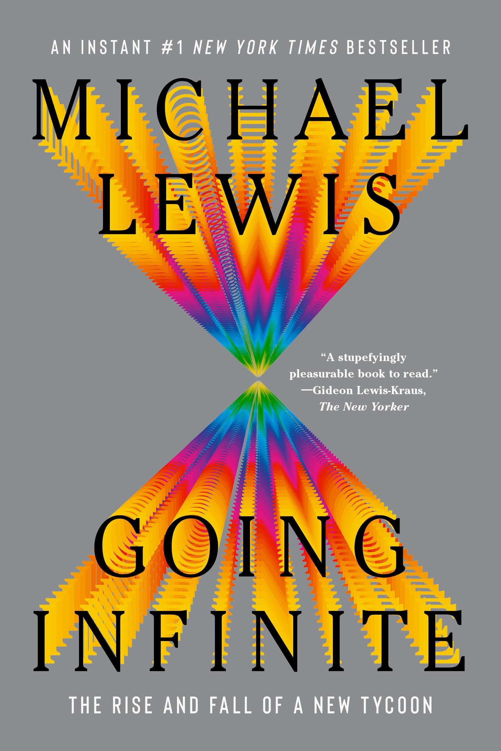 Going Infinite: The Rise and Fall of a New Tycoon - Lewis, Michael