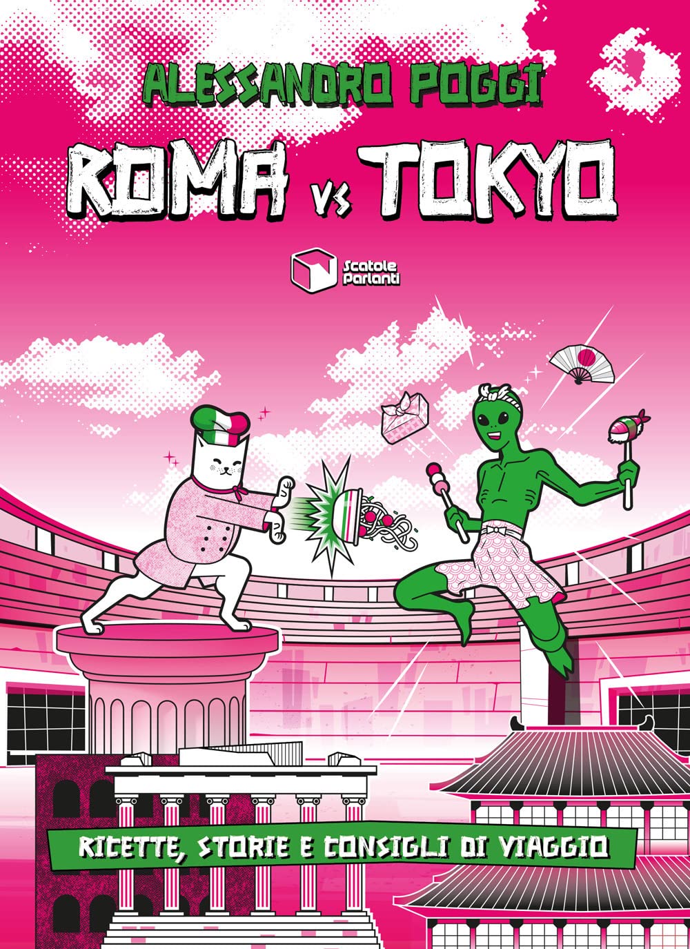 Roma Vs Tokyo. Ricette, Storie E Consigli Di Viaggio - 4