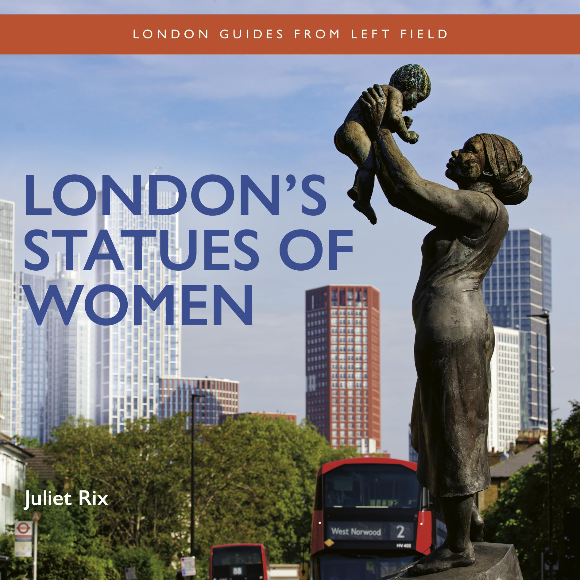 London's Statues of Women by Juliet Rix (Paperback Book)