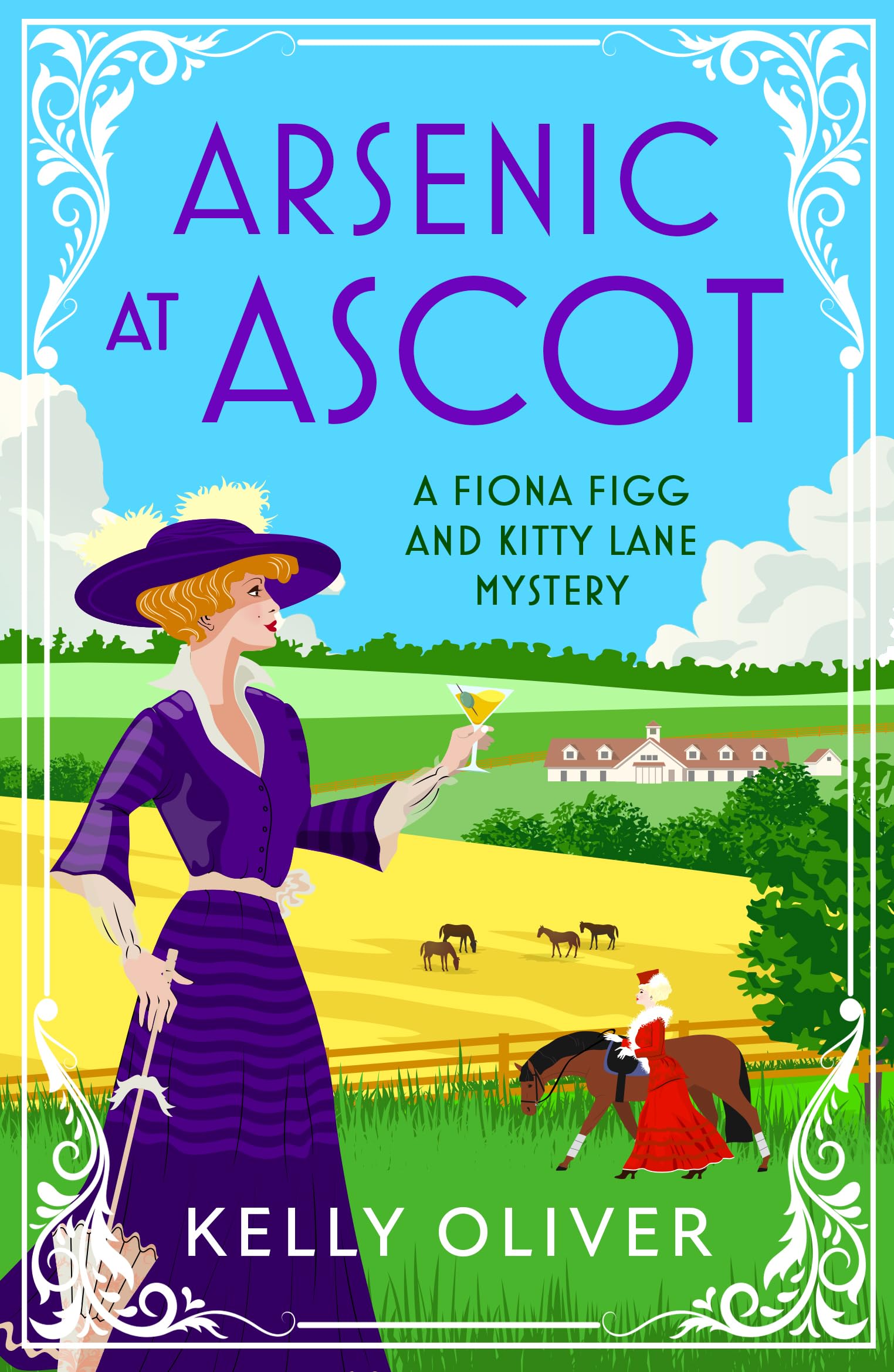 Buy Arsenic at Ascot: A page-turning cozy mystery from Kelly Oliver for 2024 (A Fiona Figg & Kitty Lane Mystery, 4) — BookShops.in