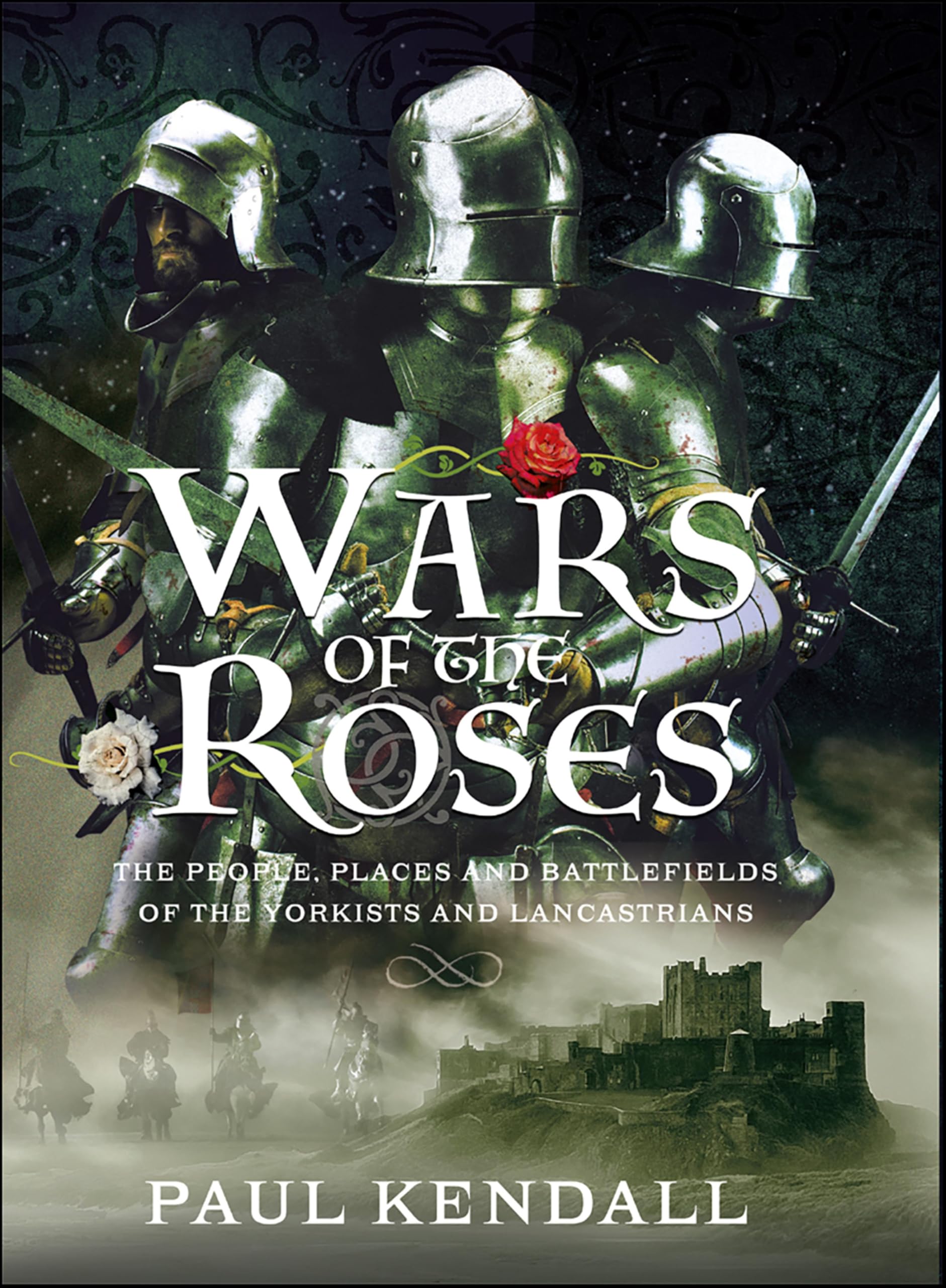 Wars of the Roses : The People, Places and Battlefields of the Yorkists Hardbk
