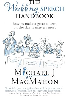 The Wedding Speech Handbook: ... how to make a great speech on the day it matters most