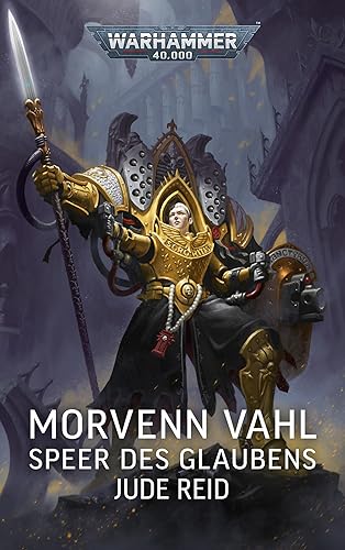 Warhammer 40.000 - Morvenn Vahl: Speer des Glaubens - Perfect Paperback