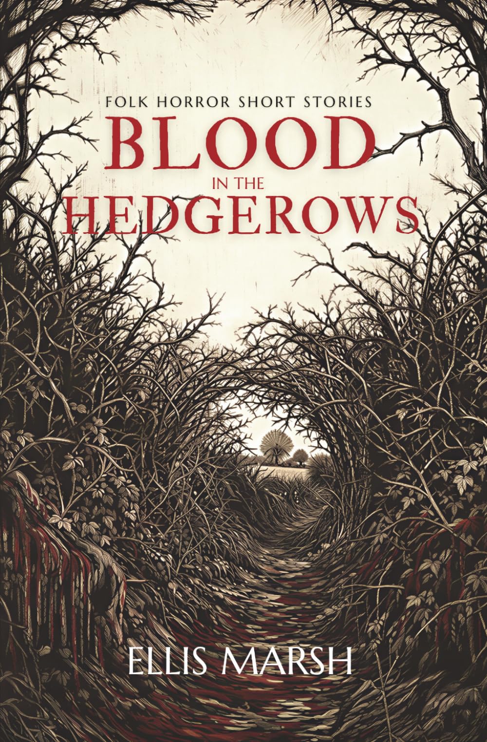 Blood in the Hedgerows: Folk Horror Short Stories