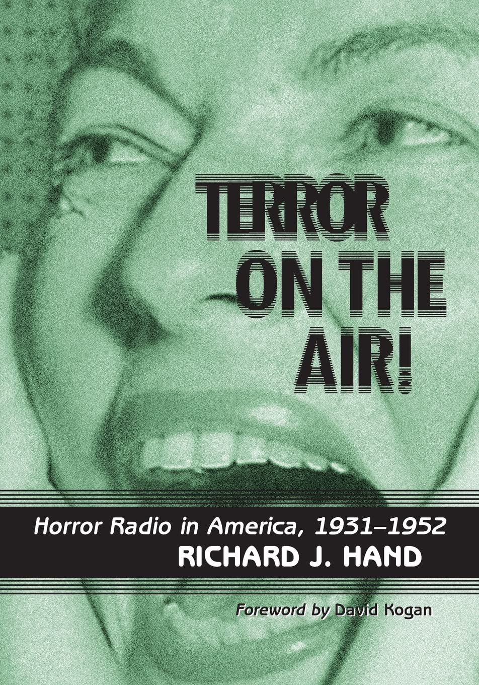 Terror on the Air!: Horror Radio in America, 1931-1952 Paperback – Illustrated, March 8, 2012