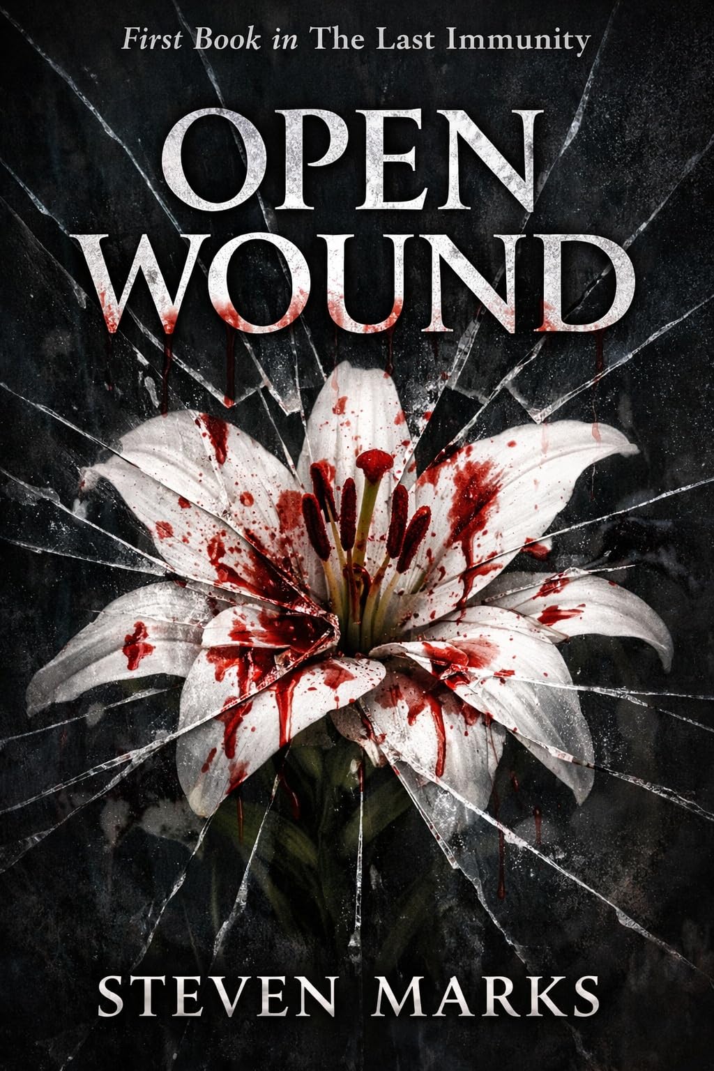 Open Wound ((The Last Immunity Book 1)