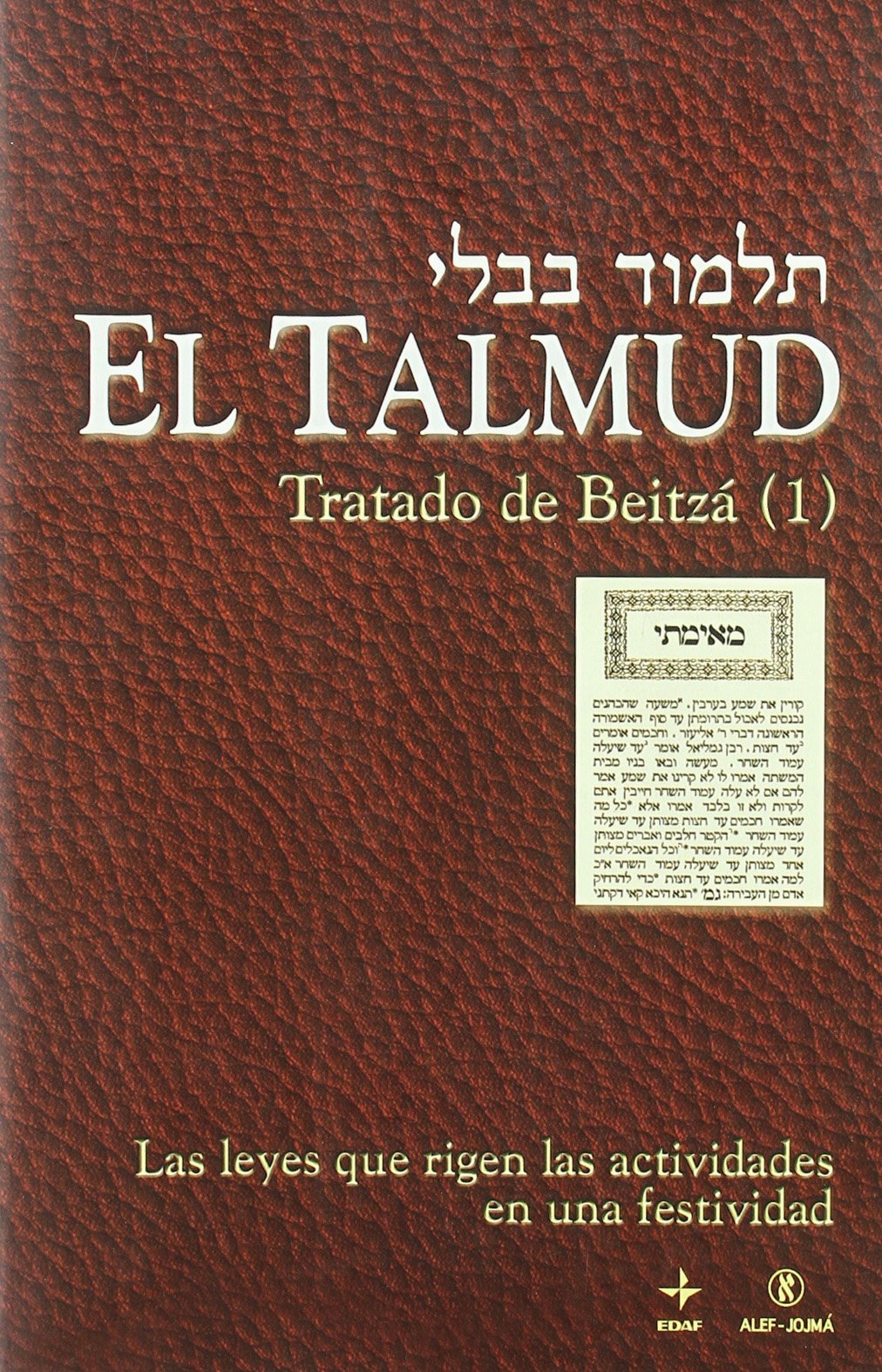 El Talmud : tratado de Beitzá (1) : las leyes que rigen las actividades en una festividad