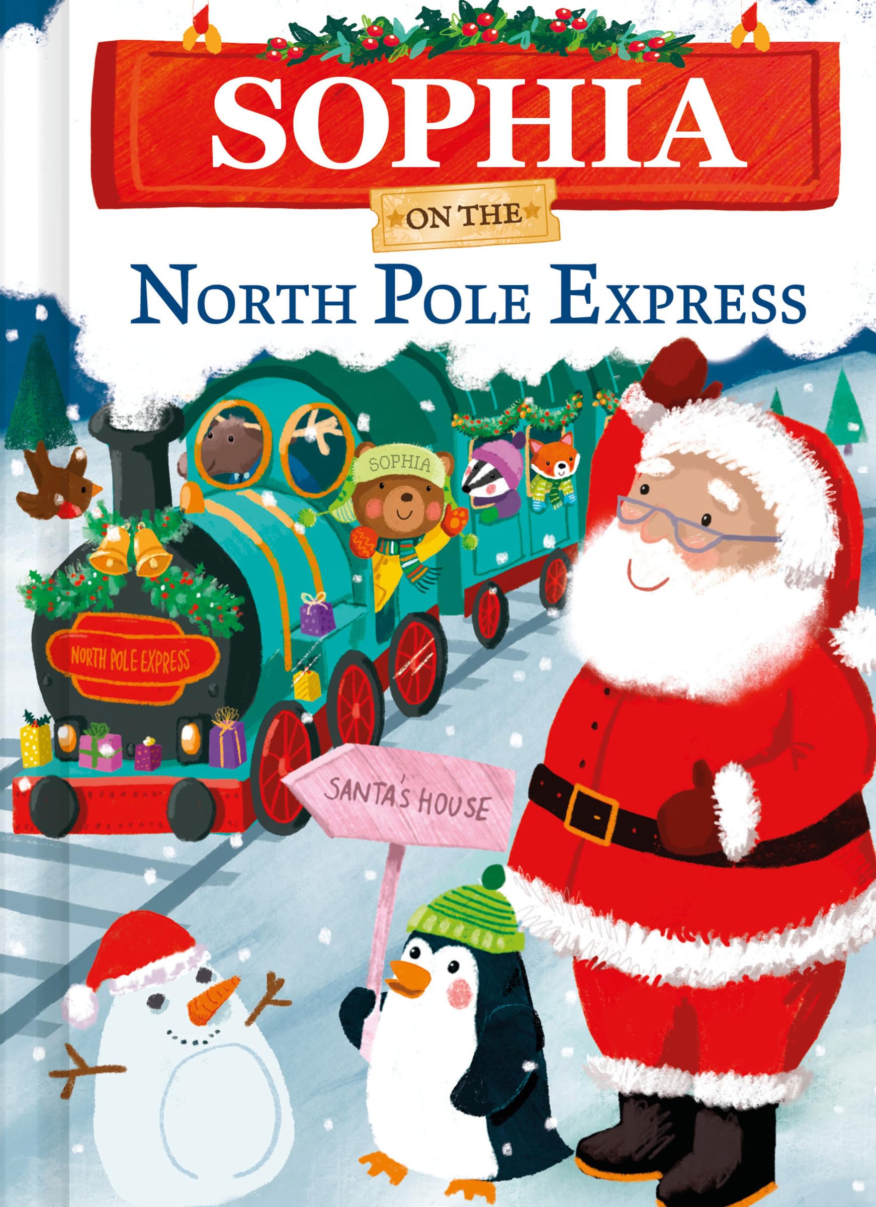 Sophia on the North Pole Express: A Personalized Christmas Picture Book Story for Toddlers and Kids (North Pole Express Bears)