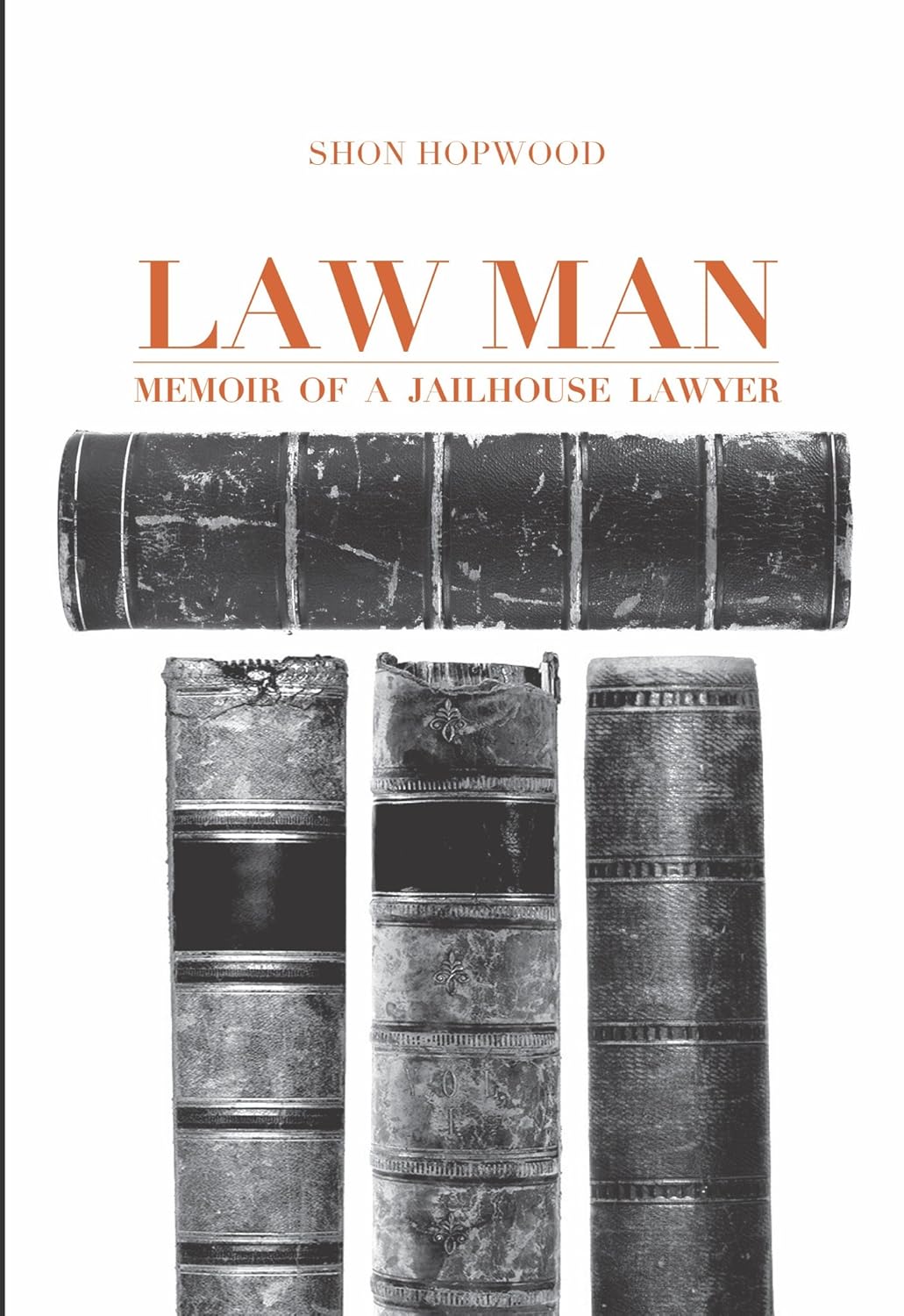 Law Man Memoir of a Jailhouse Lawyer eBook Hopwood, Shon