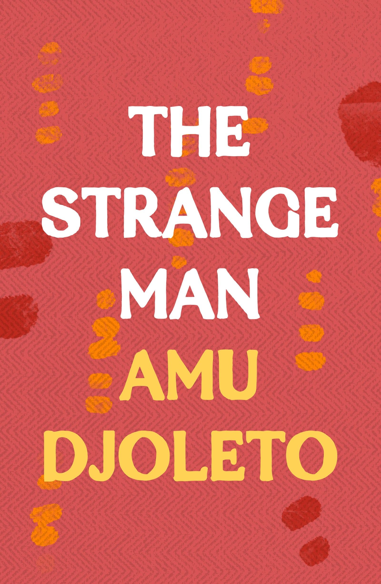The Strange Man by Amu Djoleto PAPERBACK 9781803289021