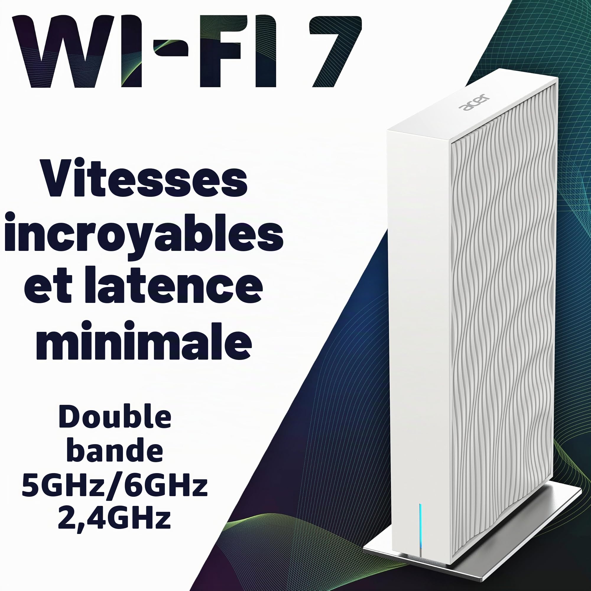 Acer- Routeur Mesh WiFi Connect W7, WiFi 7 jusqu'à 6.4 Gbps, Système Mesh, MLO, Supporte Le 6GHz / 5GHz / 2,4 GHz et Le 320 MHz, Multiples Ports ethernet