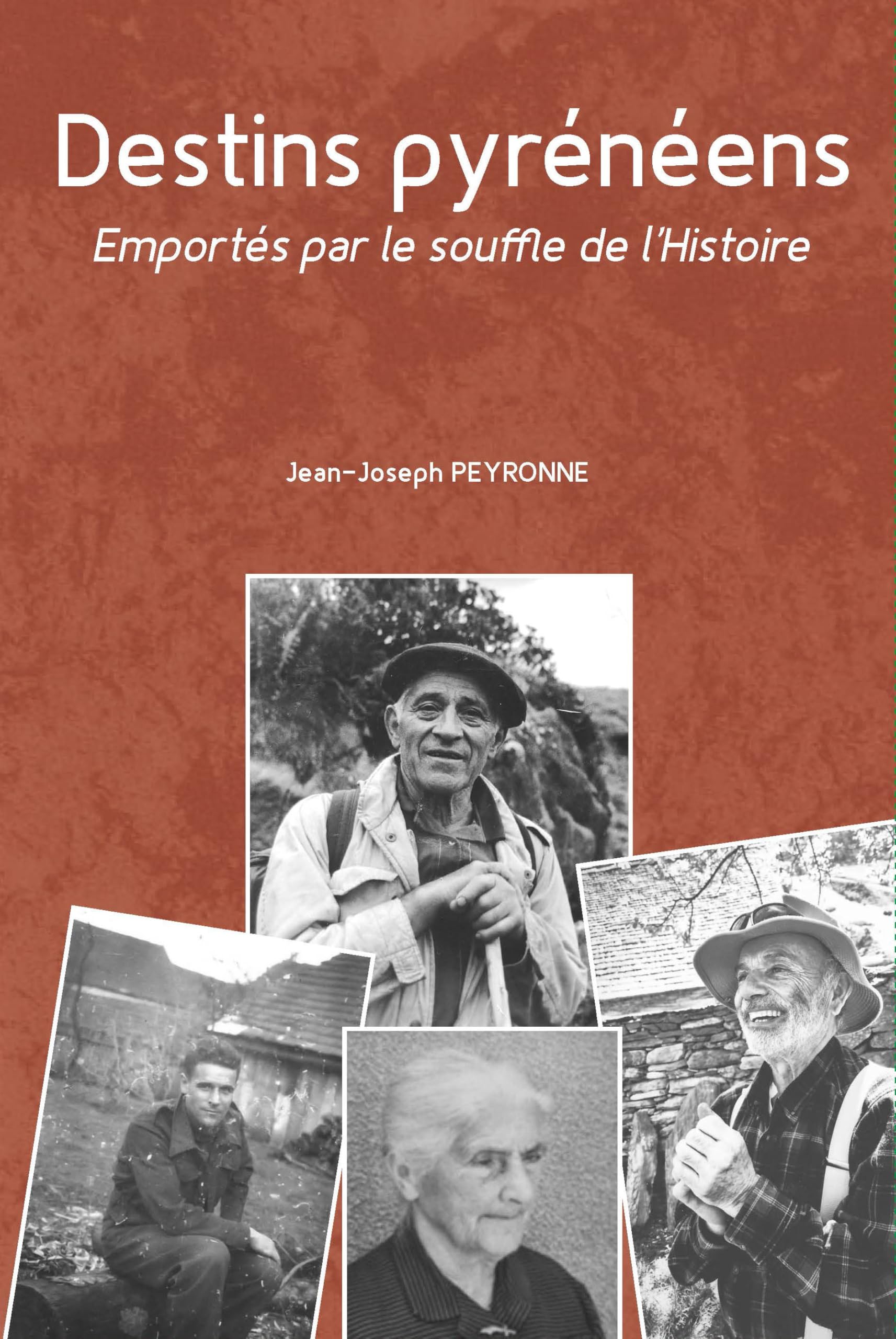 Destins pyrénéens: Emportés par le souffle de l'Histoire