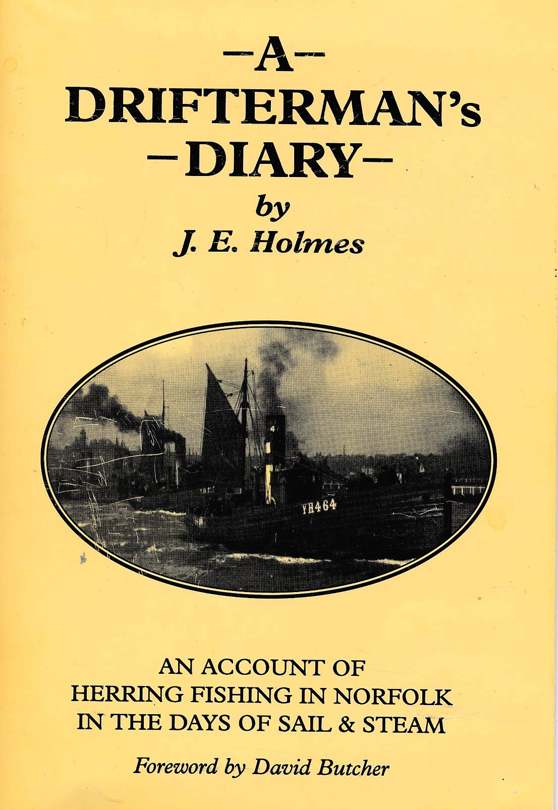 Drifterman's Diary: Account of Herring Fishing in the Days of Sail and Steam