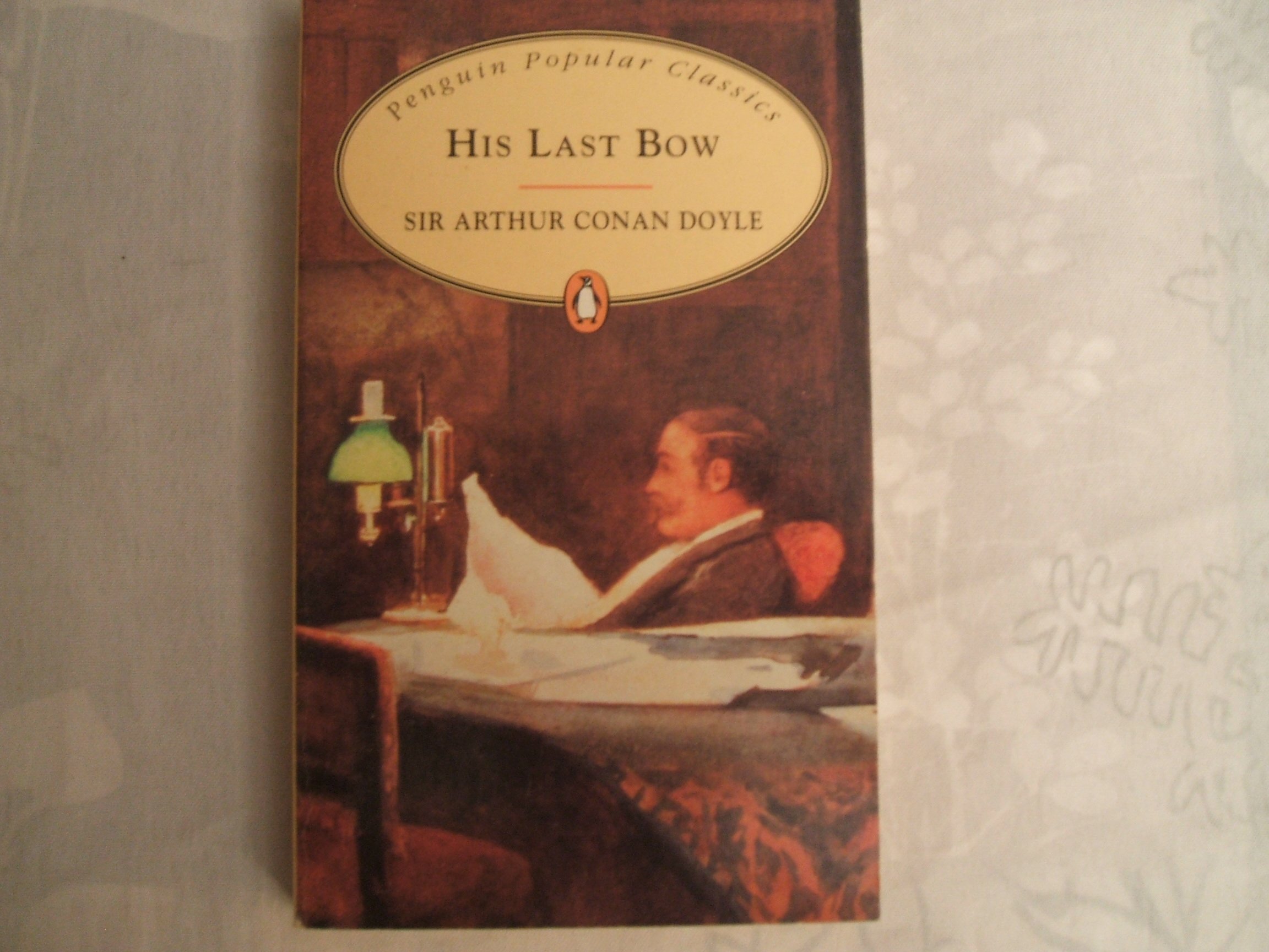 His Last Bow: Some Reminiscences of Sherlock Holmes (Penguin Popular Classics)