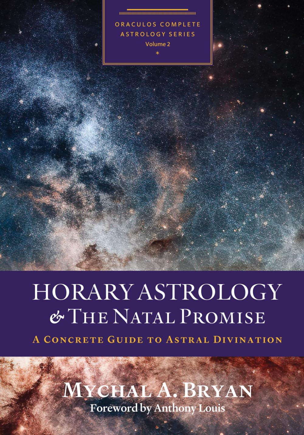 Horary Astrology & the Natal Promise: A Concrete Guide to Astral Divination