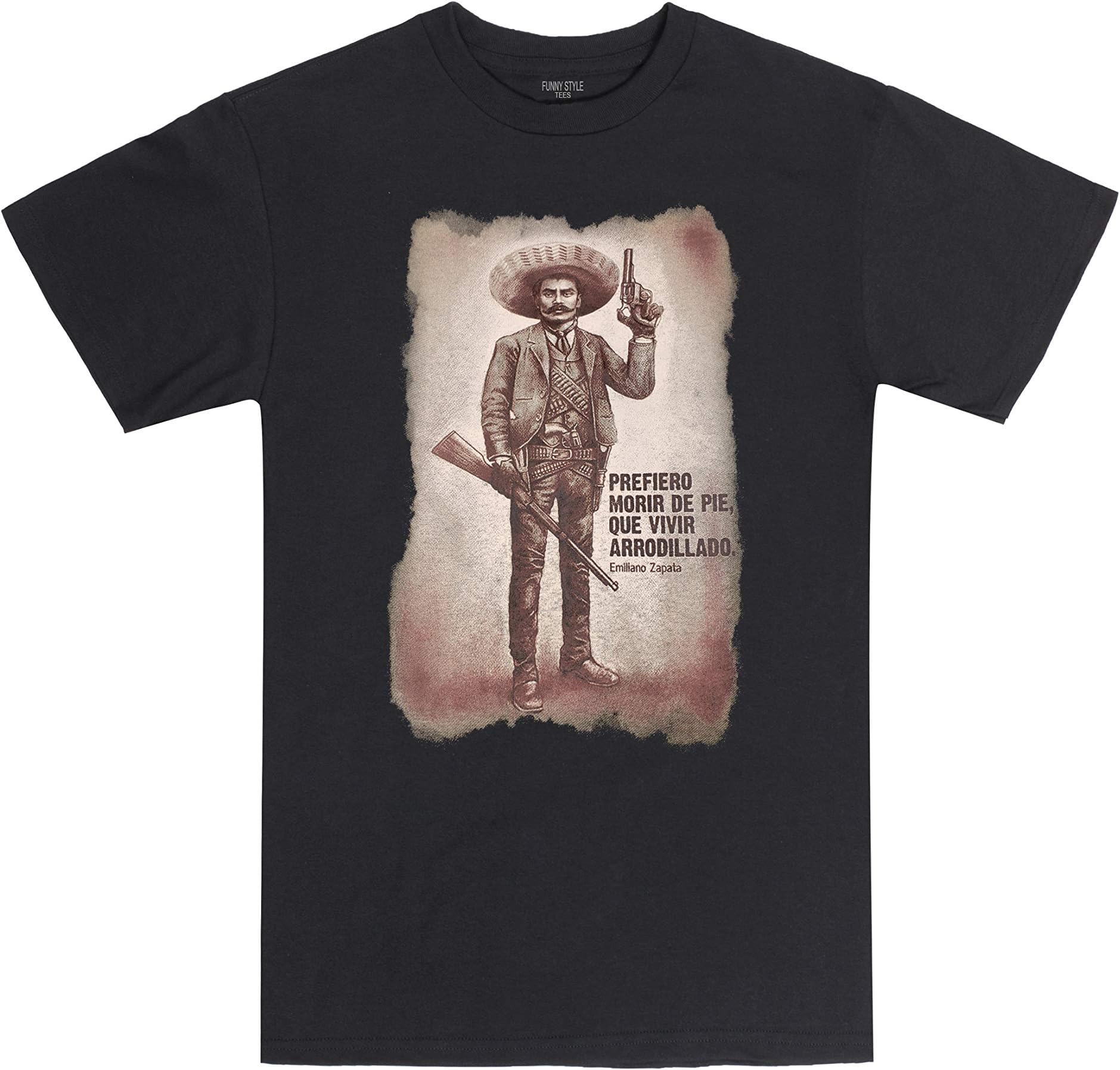 PREFIERO Morir DE Pie,QUE Morir ARRODILLADO Emiliano Zapata T-Shirt, Black, M