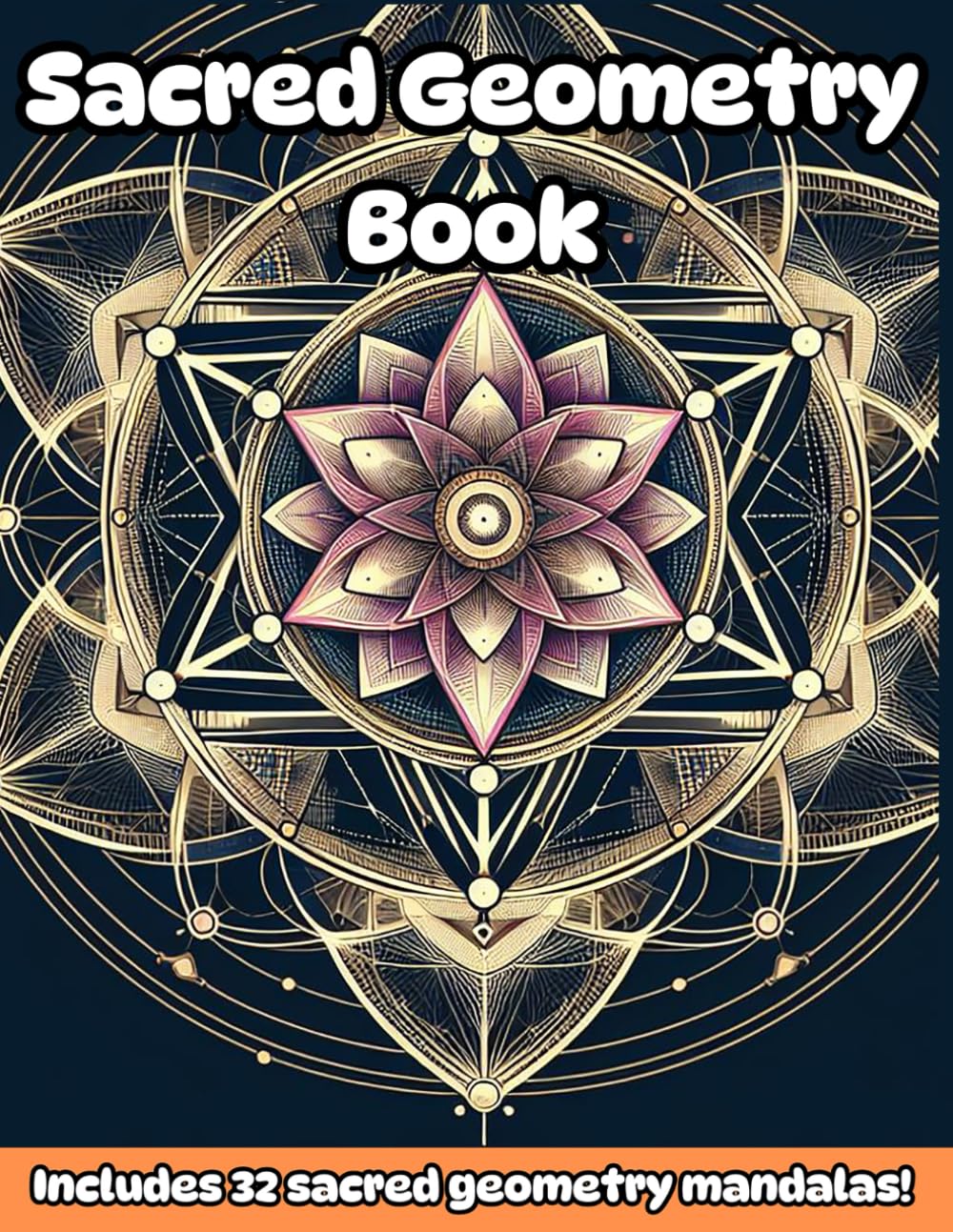 Sacred Geometry Book: 32 Sacred Mandalas