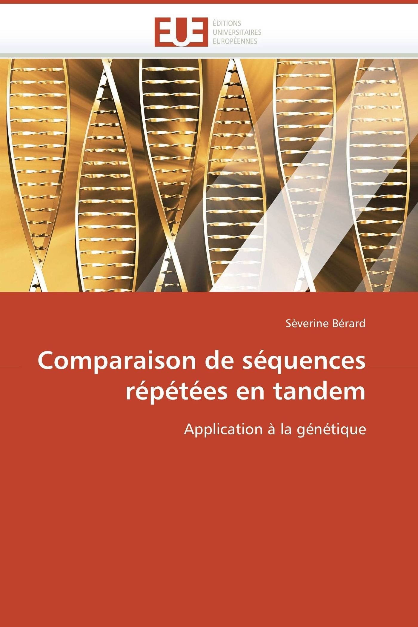 Comparaison de séquences répétées en tandem: Application à la génétique (Omn.Univ.Europ.)