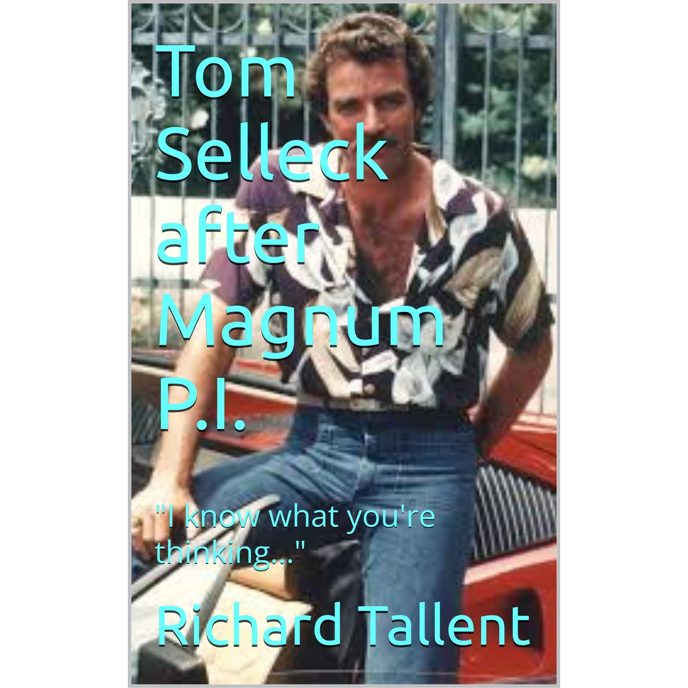 Tom Selleck after Magnum P.I.