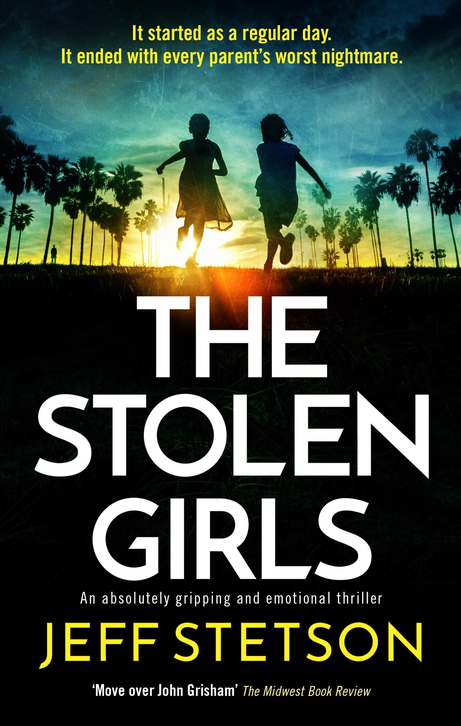 The Stolen Girls: An absolutely gripping and emotional thriller