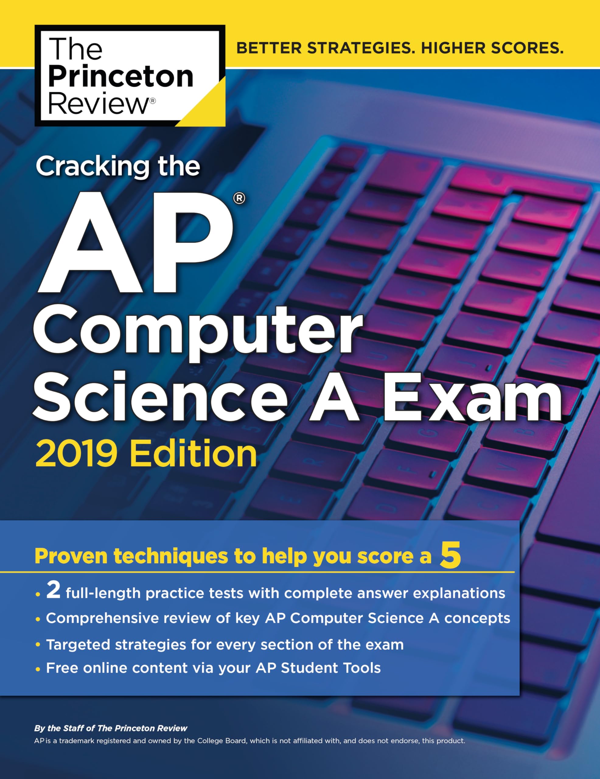 Cracking the AP Computer Science A Exam, 2019 Edition: Practice Tests & Proven Techniques to Help You Score a 5 (College Test Preparation)