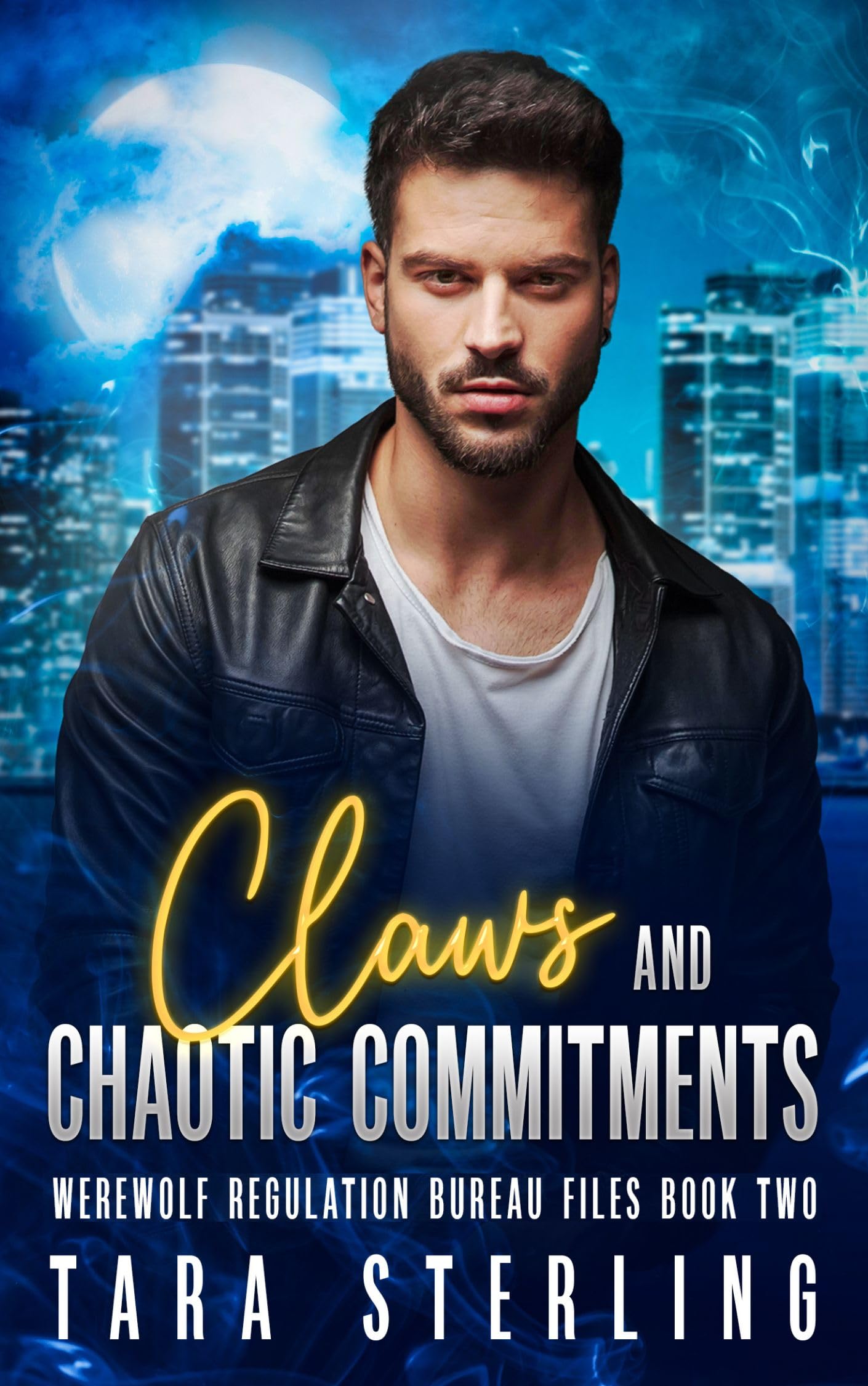 Claws & Chaotic Commitments (Werewolf Regulation Bureau Files Book 2)
