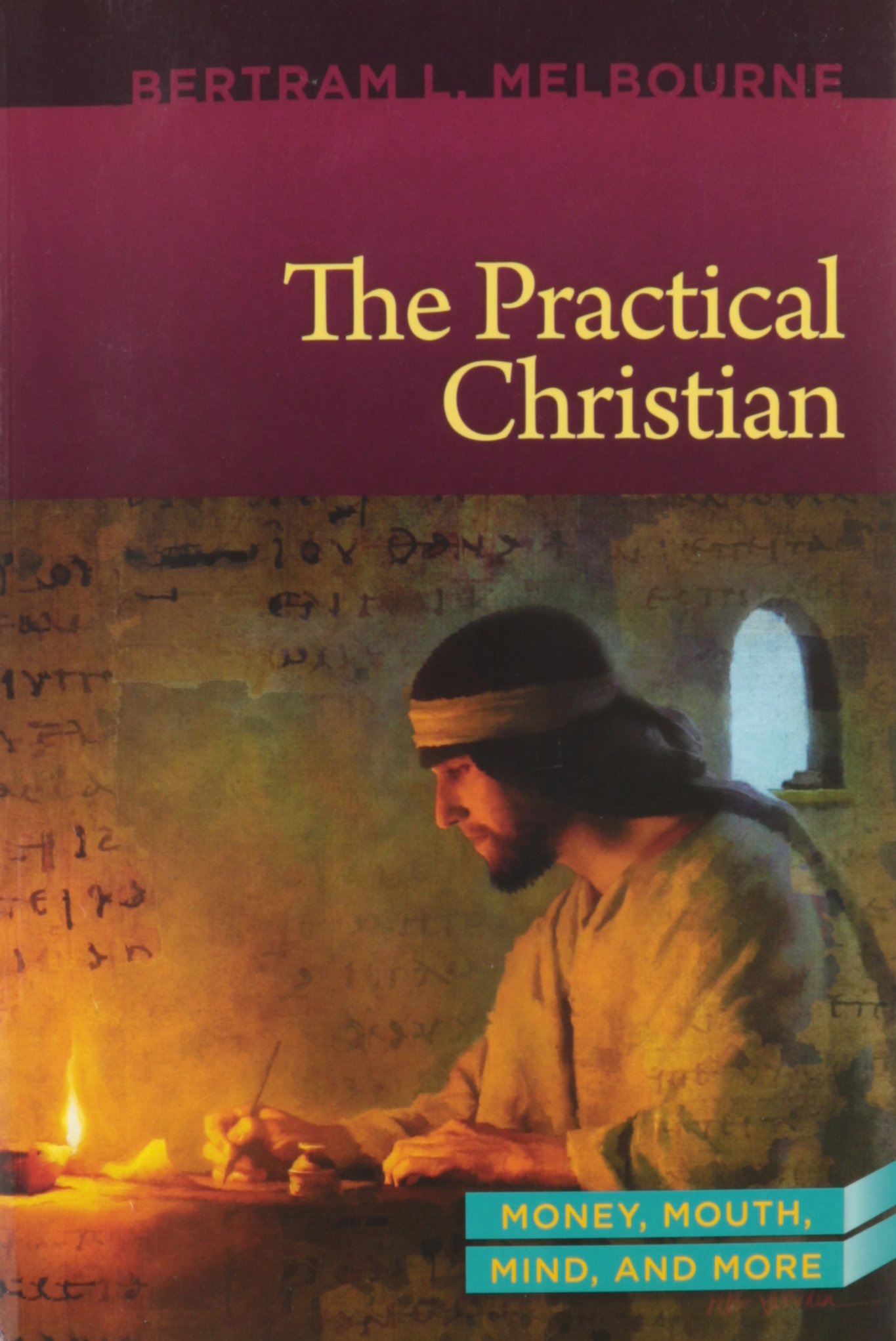 Buy The Practical Christian: Mouth, Money, and Mind — BookShops.in