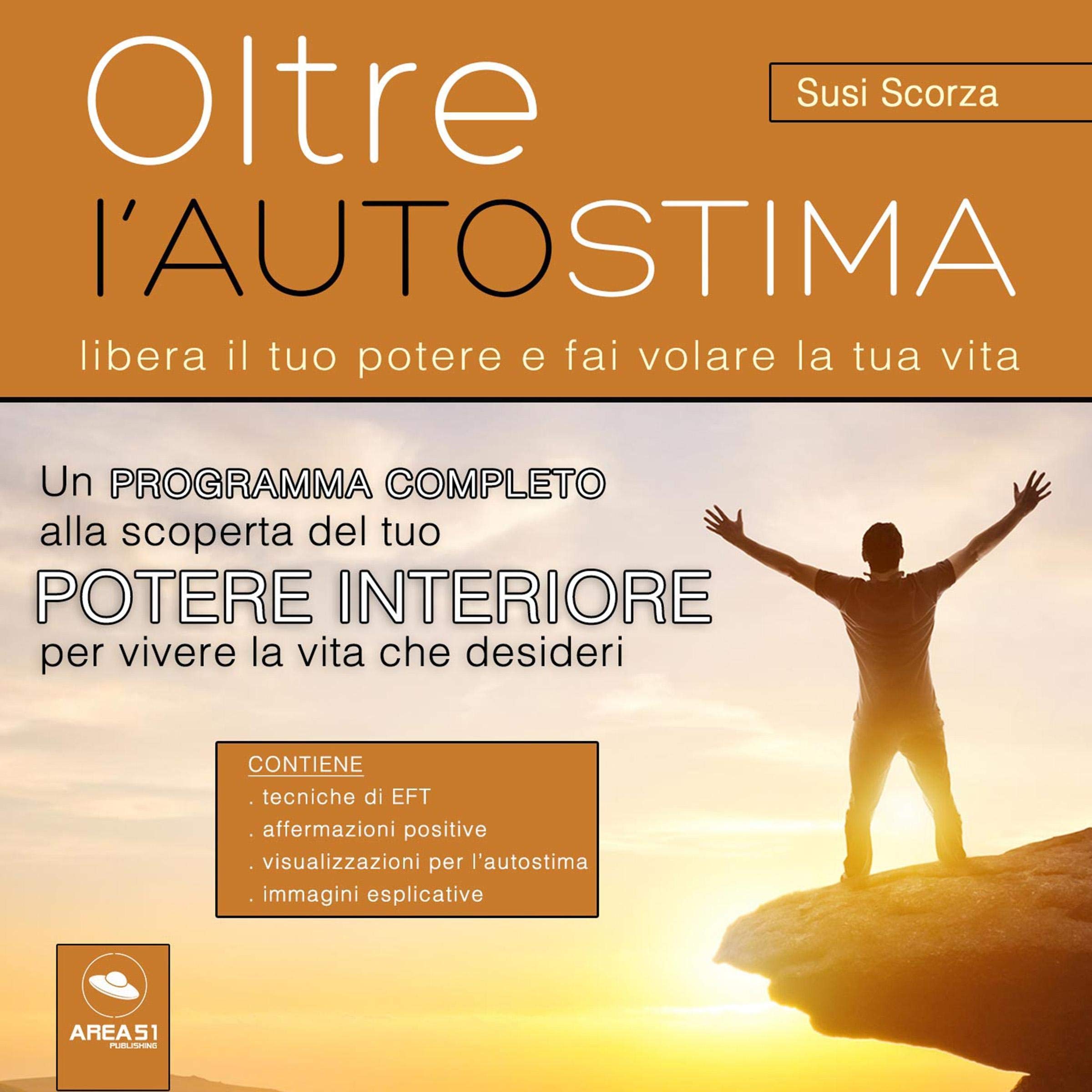Oltre l'autostima: Libera il tuo potere e fai volare la tua vita