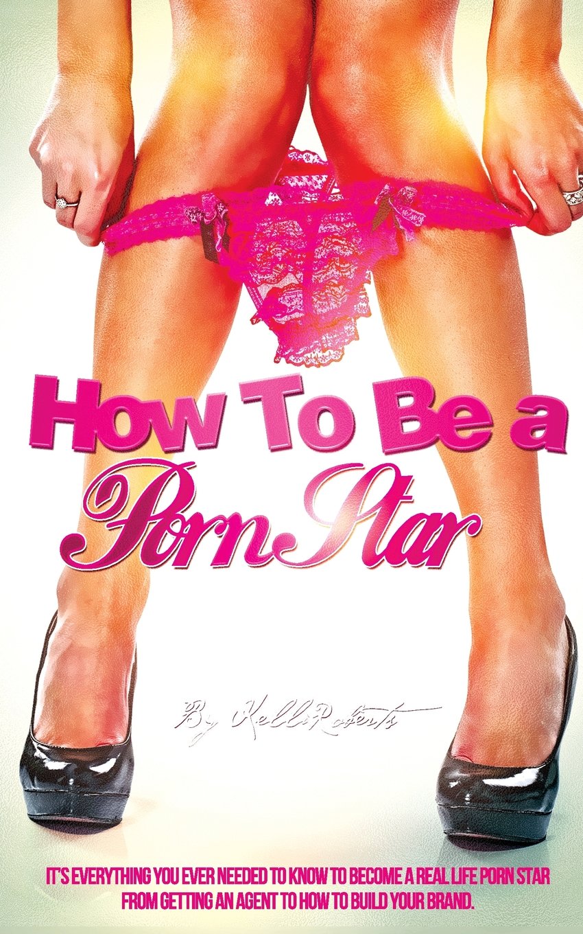 How to be a Porn Star