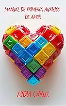 Manual de Primeros Auxilios de Amor: 80 piezas de poesía en prosa para sobrevivir al desamor y volver a latir