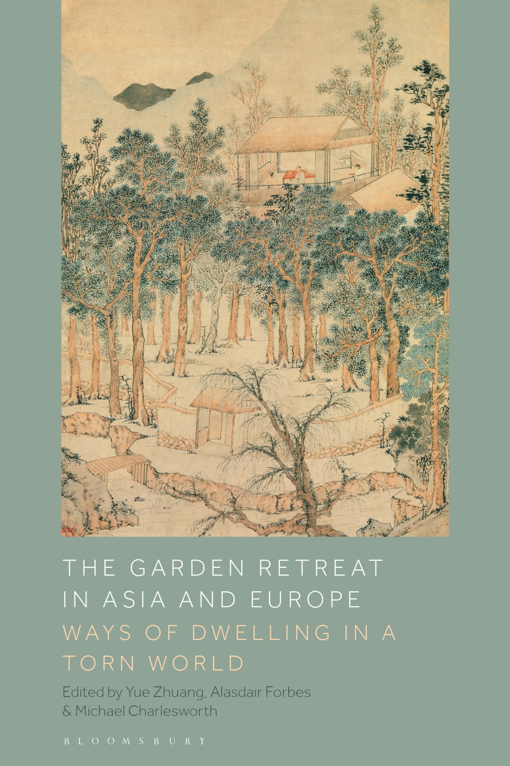 The Garden Retreat in Asia and Europe ou l'art d'habiter un monde brisé