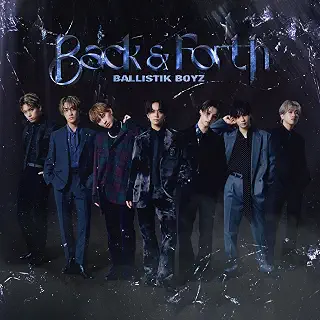 Back & Forth(ALBUM+DVD2枚組(スマプラ対応)) - BALLISTIK BOYZ from EXILE TRIBE