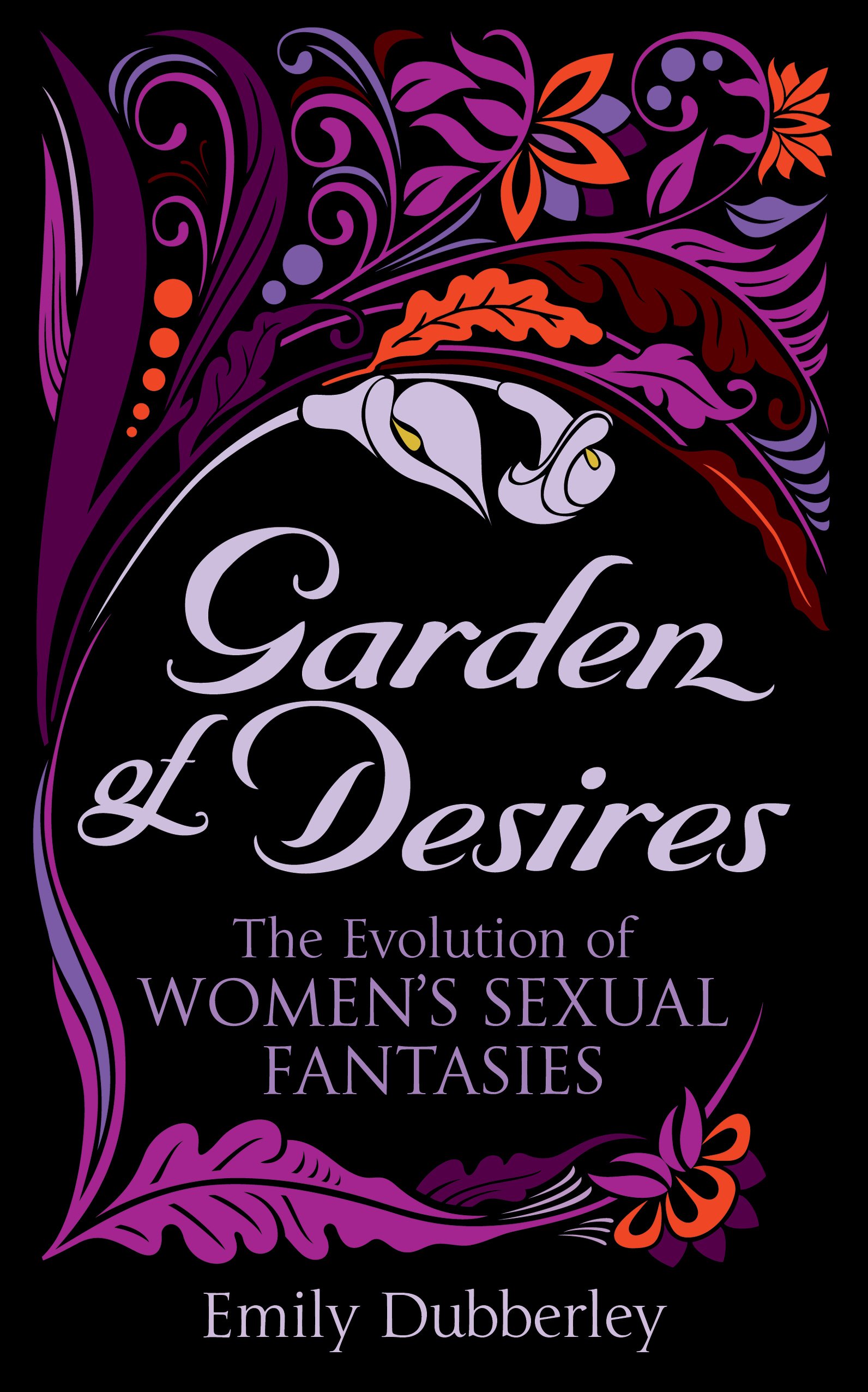 Garden of Desires : The Evolution of Womens Sexual Fantasies
