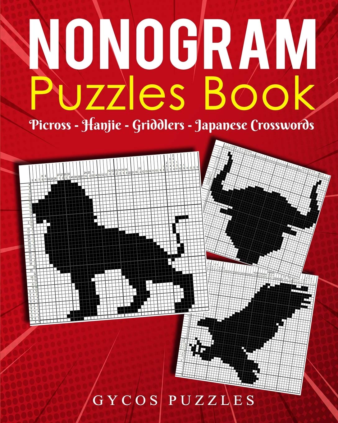 Nonogram Puzzle Book: Japanese Crossword Griddlers Hanjie Picross | Black and White