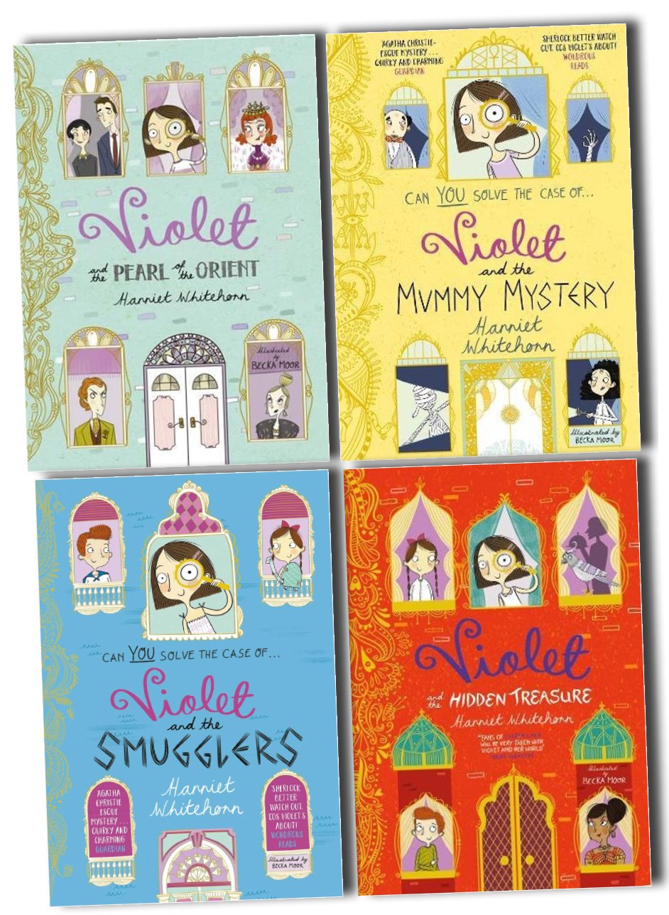Harriet Whitehorn Violet 4 Books Collection Pack Set (Violet and the Smugglers, Violet and the Hidden Treasure, Violet and the Pearl of the Orient, Violet and the Mummy Mystery)