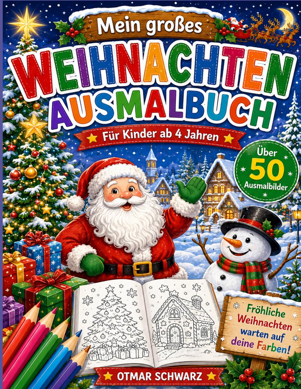 Mein großes Weihnachten Ausmalbuch: Fröhliche Weihnachten warten auf deine Farben (Ausmalbücher)