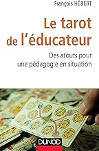 Download Le tarot de l'éducateur - Des atouts pour une pédagogie en situation PDF