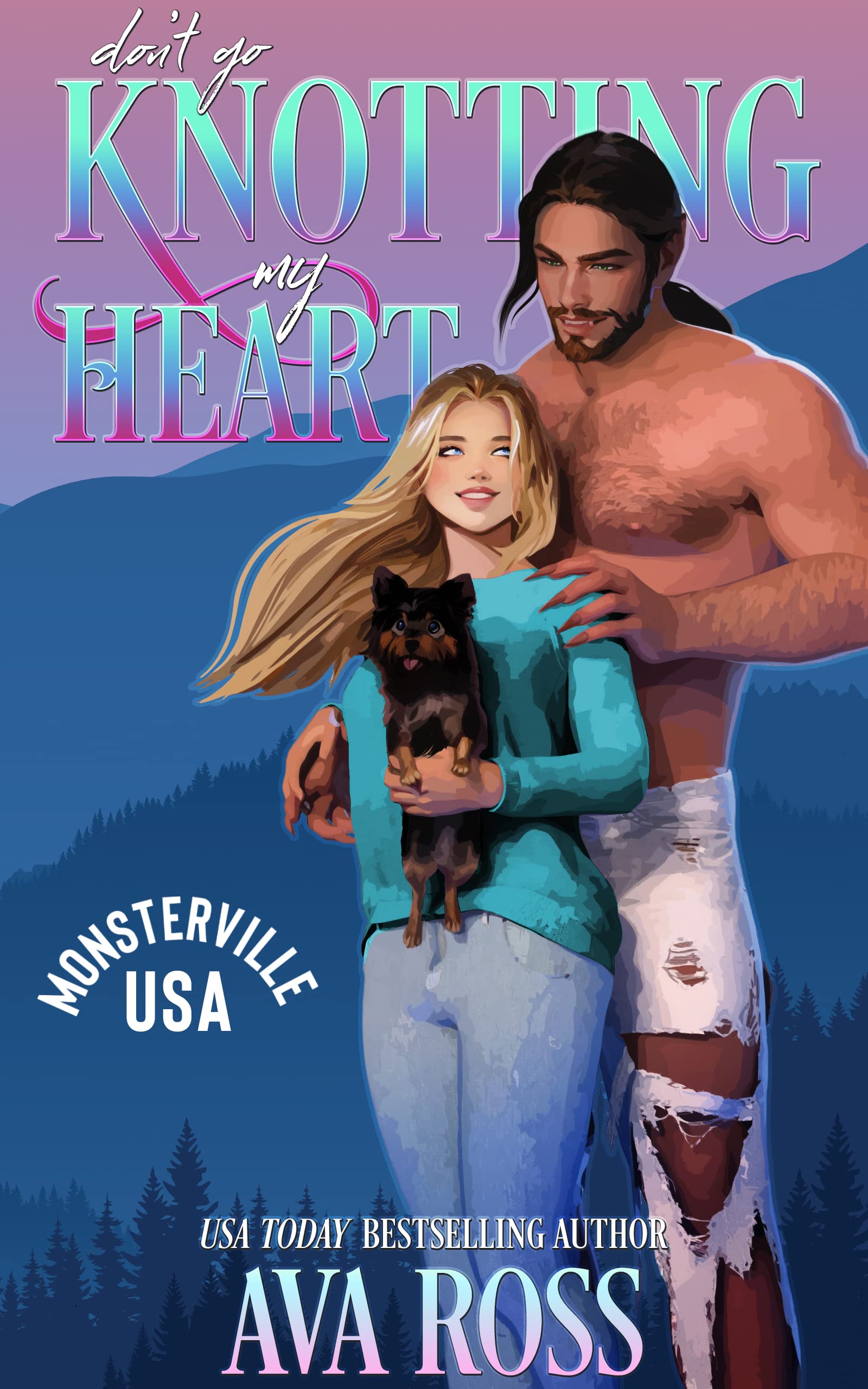 Don't Go Knotting My Heart: Monsterville, USA, Book 4