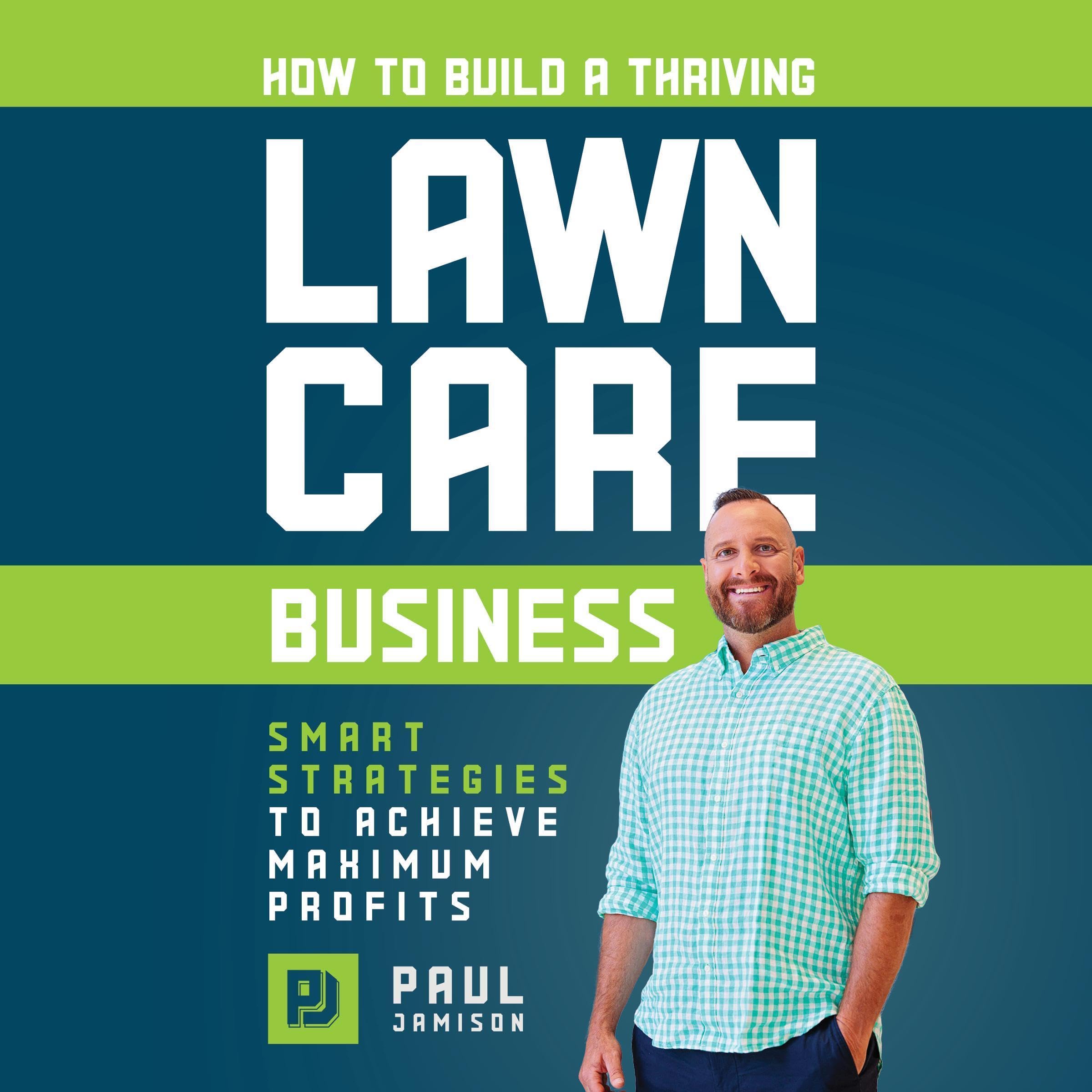 Cover art for How to Build a Thriving Lawn Care Business