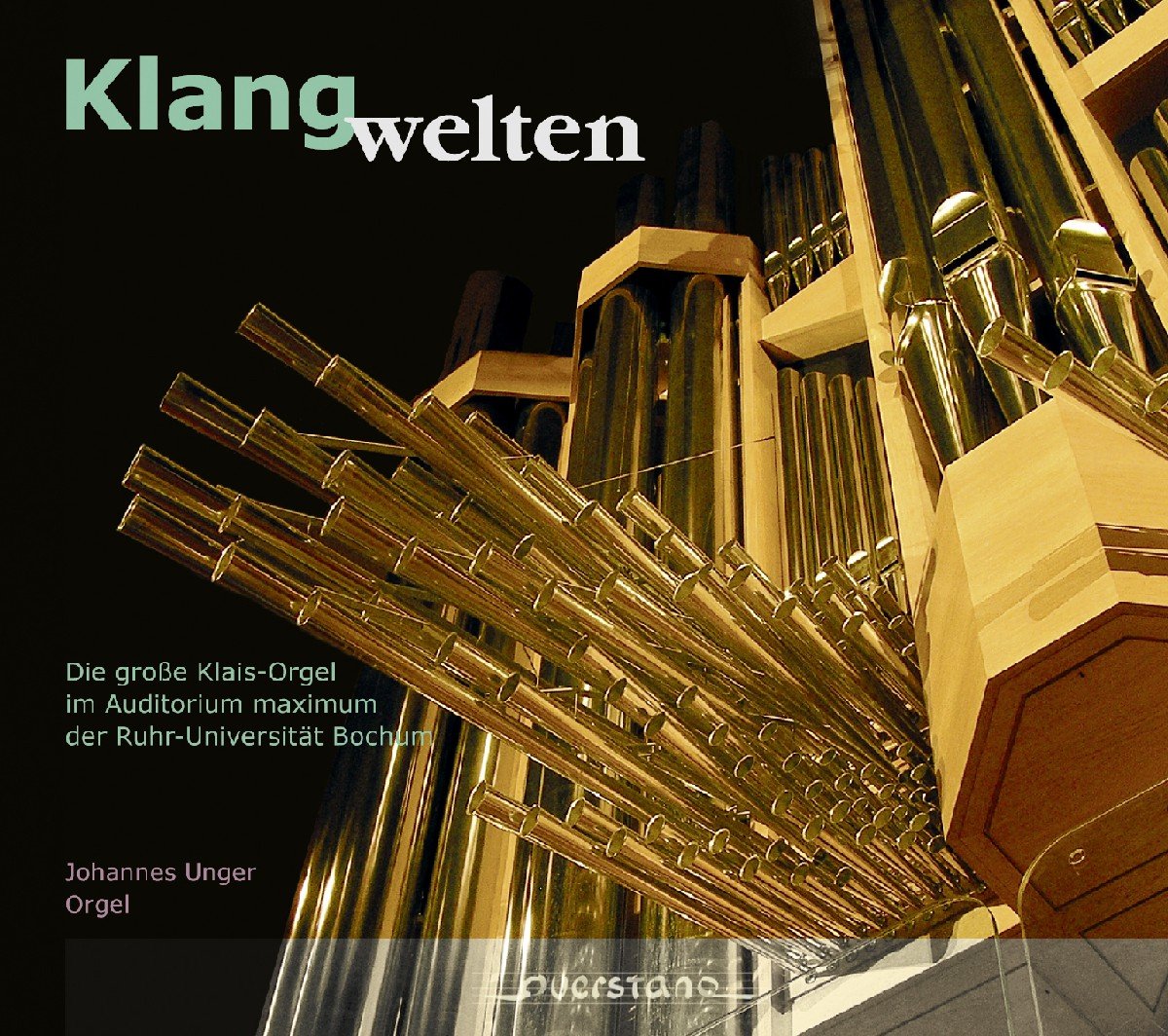 Klangwelten - Die große Klais-Orgel im Auditorium Maximum der Ruhr-Universität Bochum