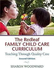 The Redleaf Family Child Care Curriculum: Teaching Through Quality Care
