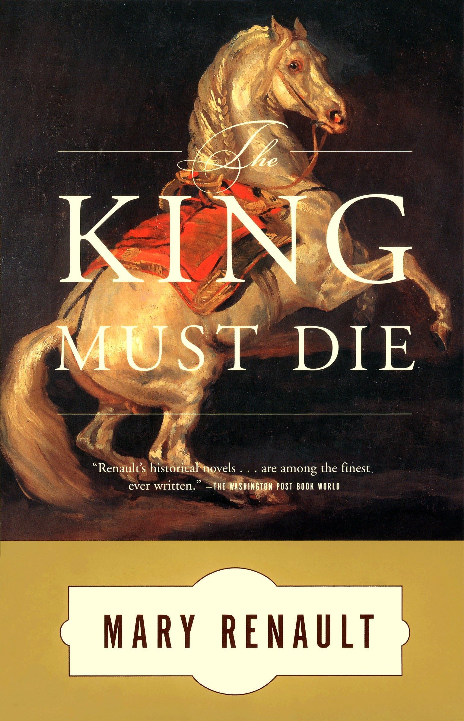 The King Must Die: A Novel Paperback – February 12, 1988