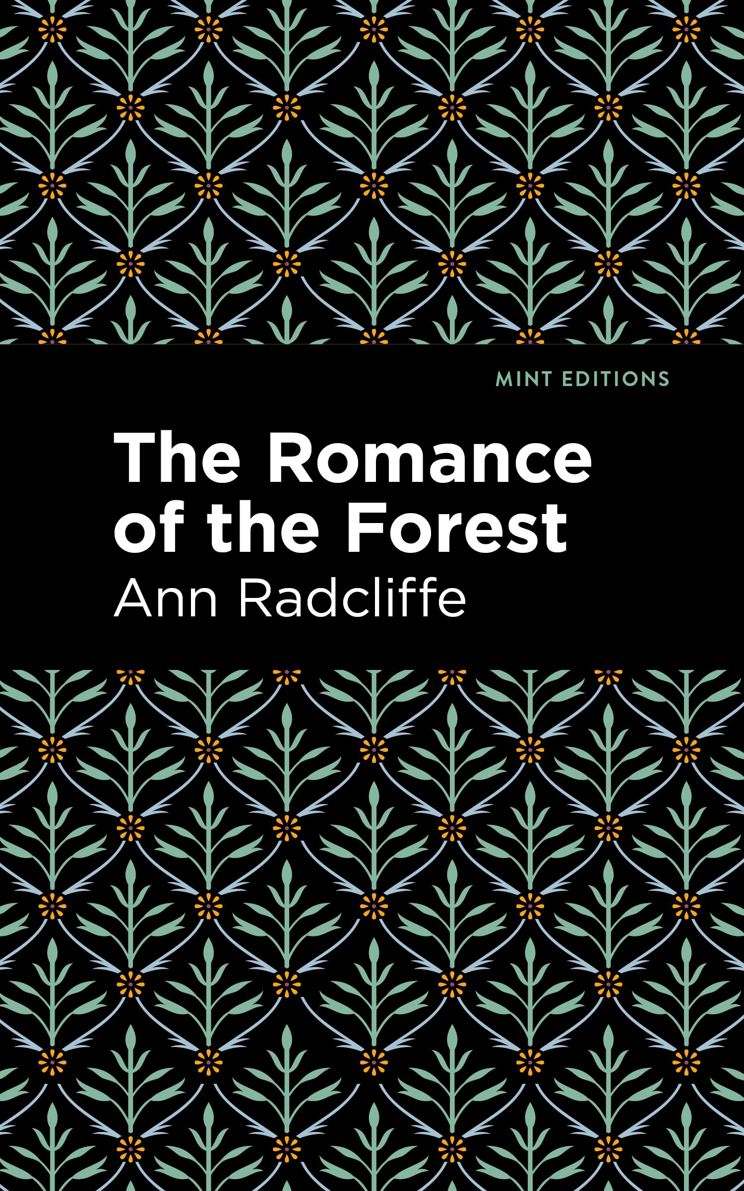 The Romance of the Forest (Mint Editions (Horrific, Paranormal, Supernatural and Gothic Tales))