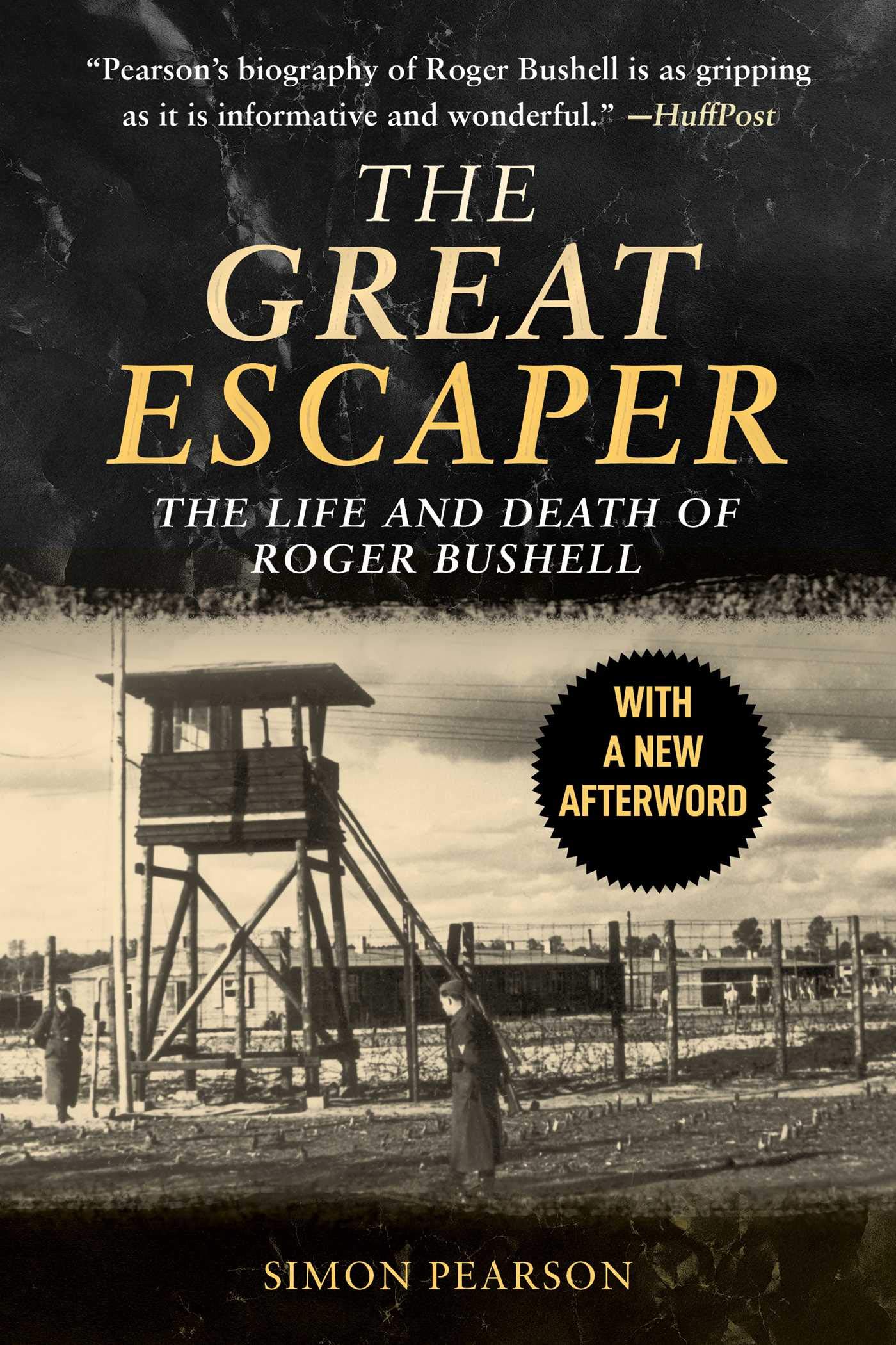 Great Escaper: The Life and Death of Roger Bushell