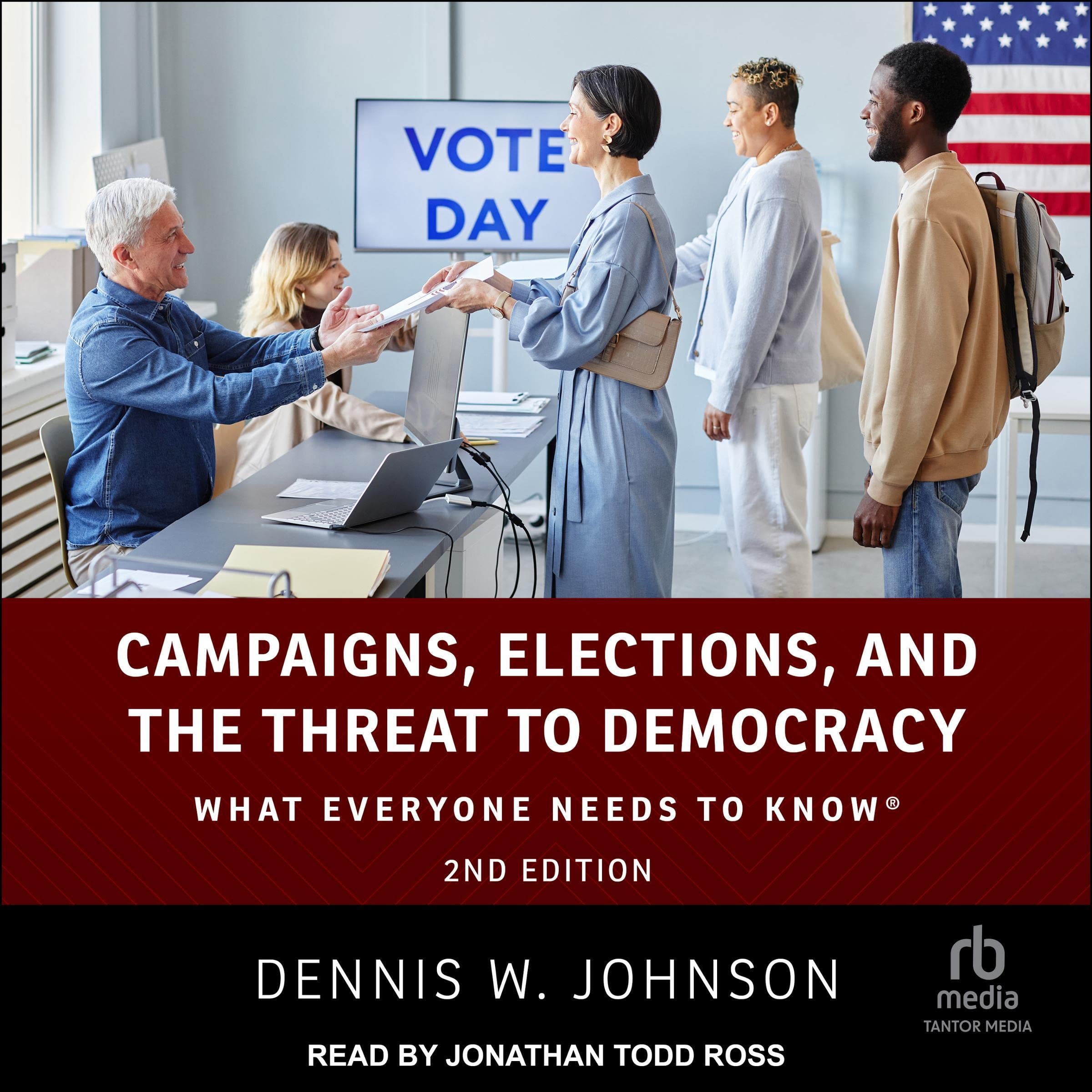 Campaigns, Elections, and the Threat to Democracy (2nd Edition)