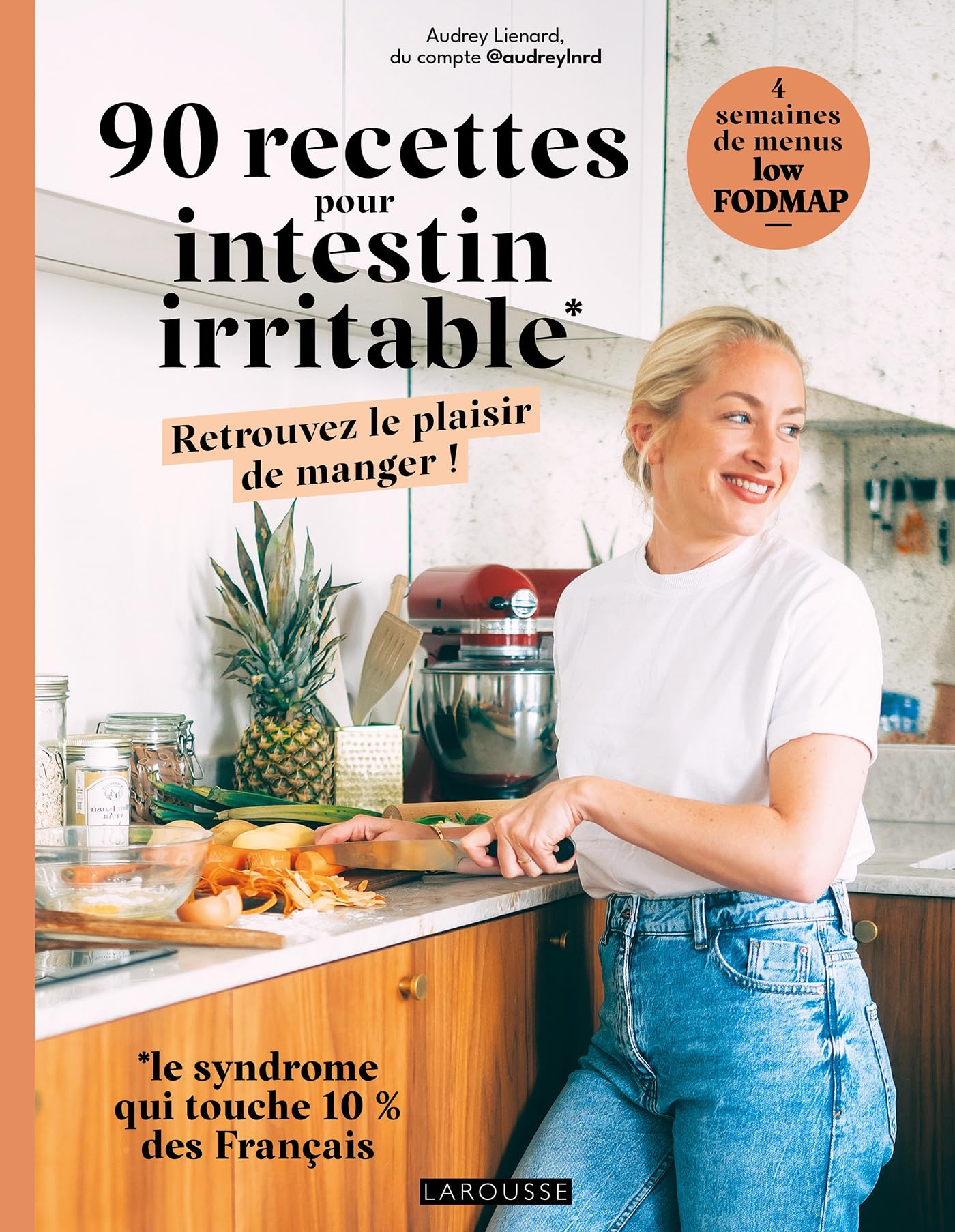 90 recettes pour intestin irritable: Retrouvez le plaisir de manger !