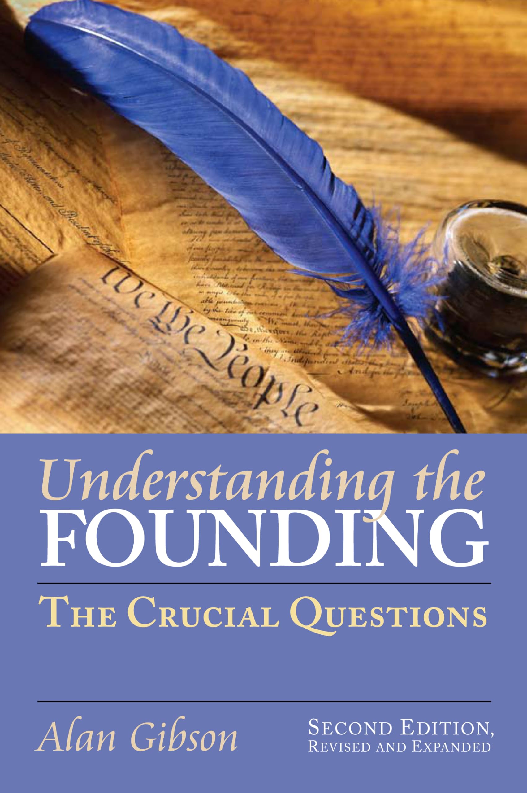 Understanding the Founding: The Crucial Questions, 2nd Edition (American Political Thought)