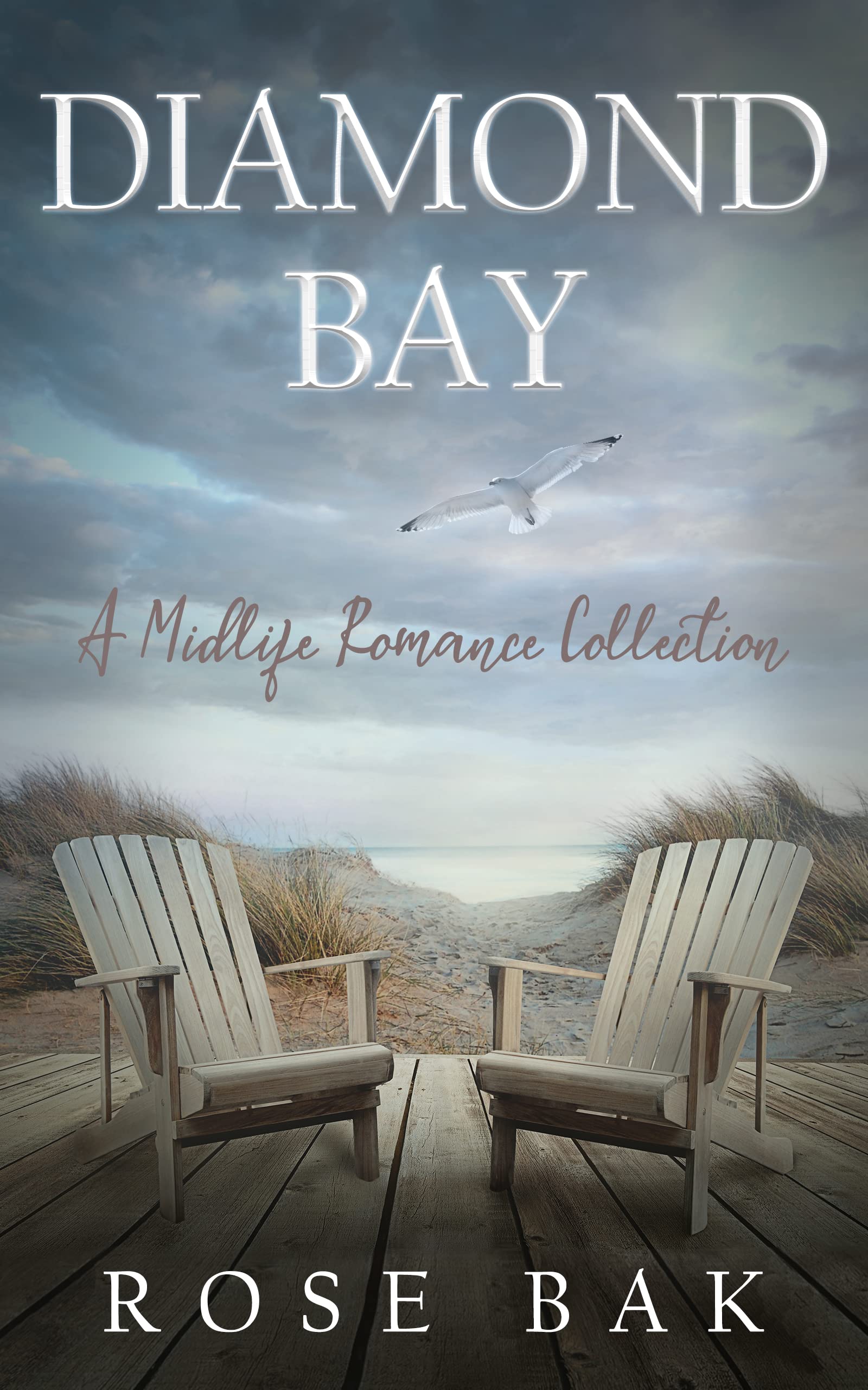 Diamond Bay: A Midlife Romance Collection (Rose Bak Romance Collections)