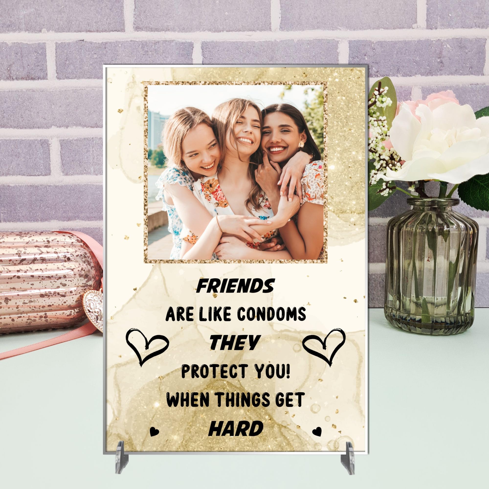 Friends are Like Condoms – Humorous Friendship Plaque with Custom Photo Frame, Fun and Unique Gift for Best Friend (Gold Marble, Acrylic A4 30cm x 21cm)