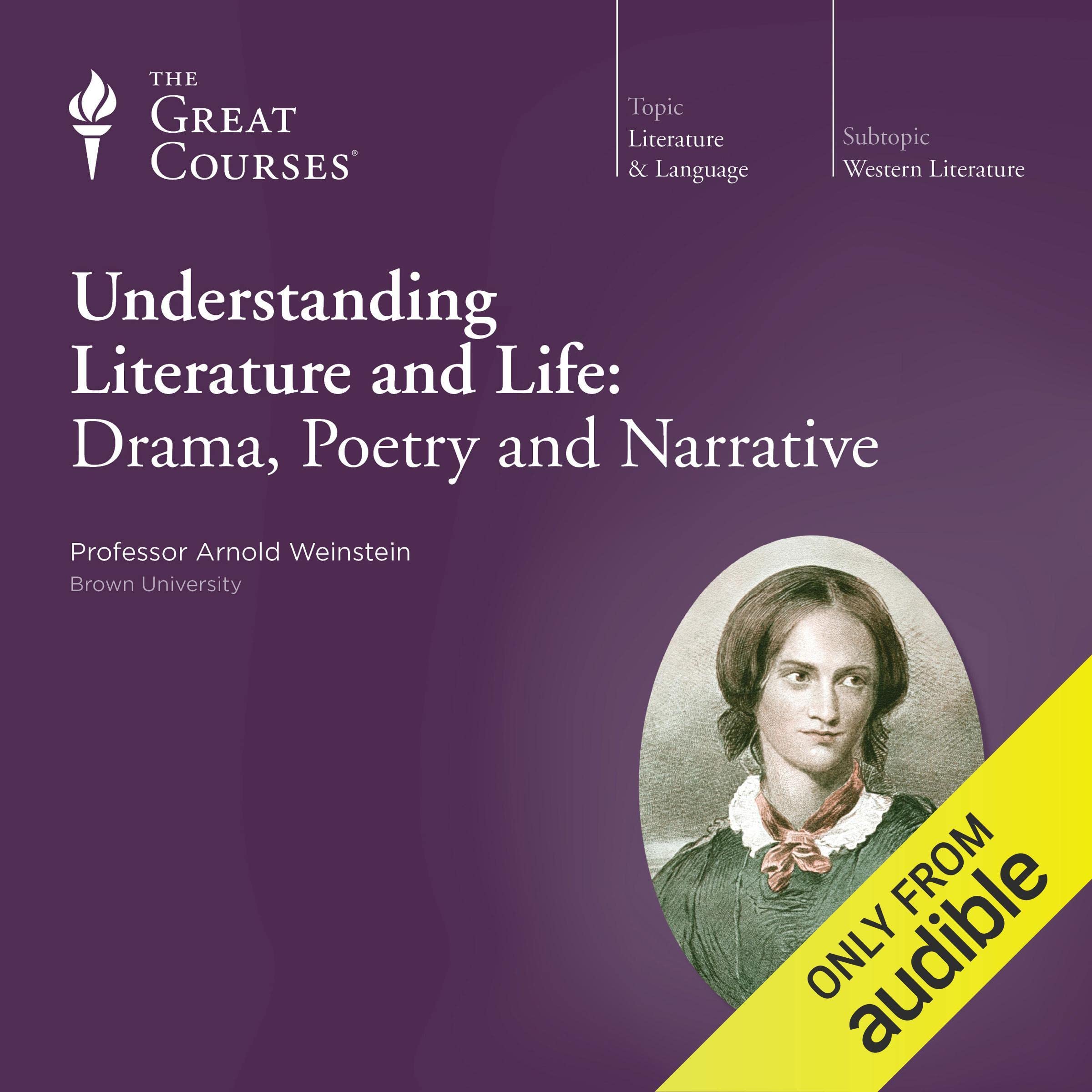 Understanding Literature and Life: Drama, Poetry and Narrative